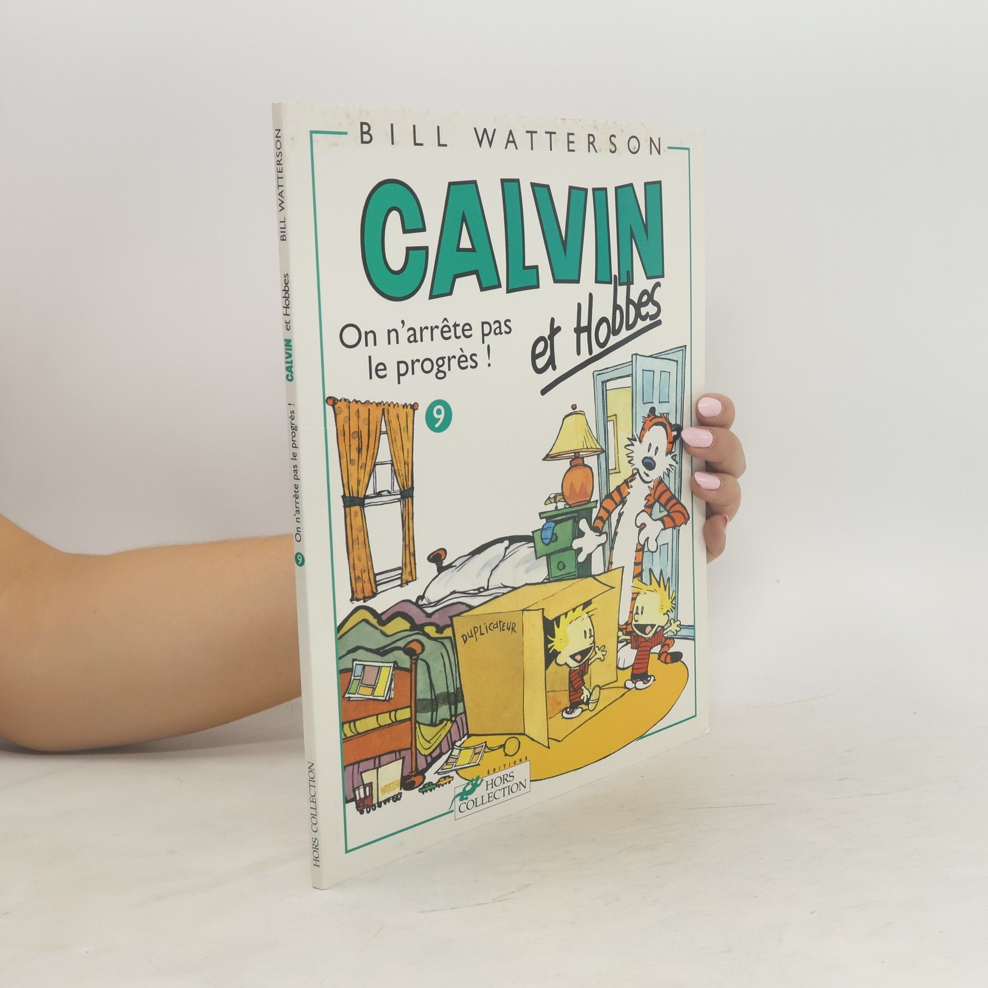 Bill Watterson II Calvin et Hobbes 9. On n'arrête pas le progrès!