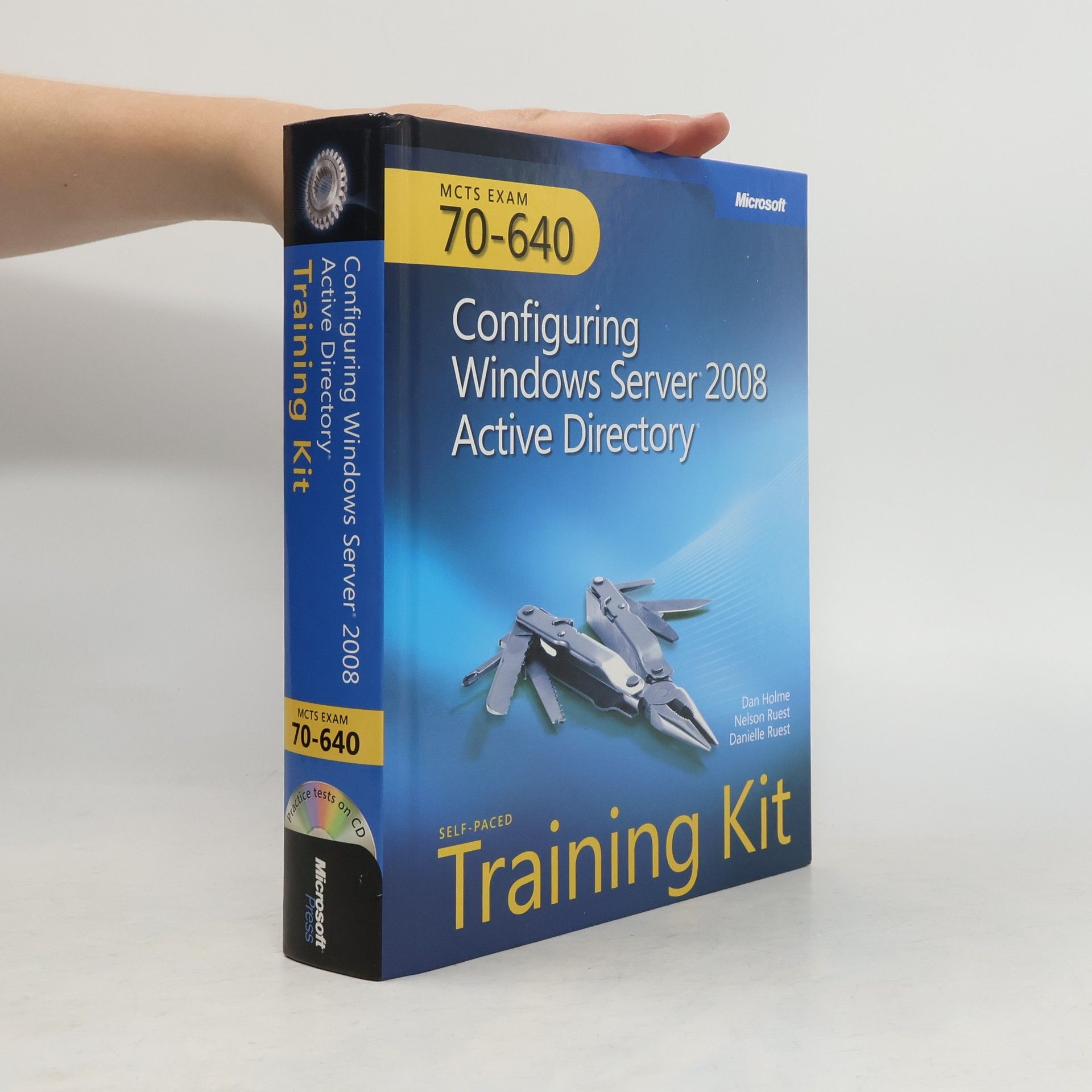 Dan Holme MCTS Self-Paced Training Kit (Exam 70-640)