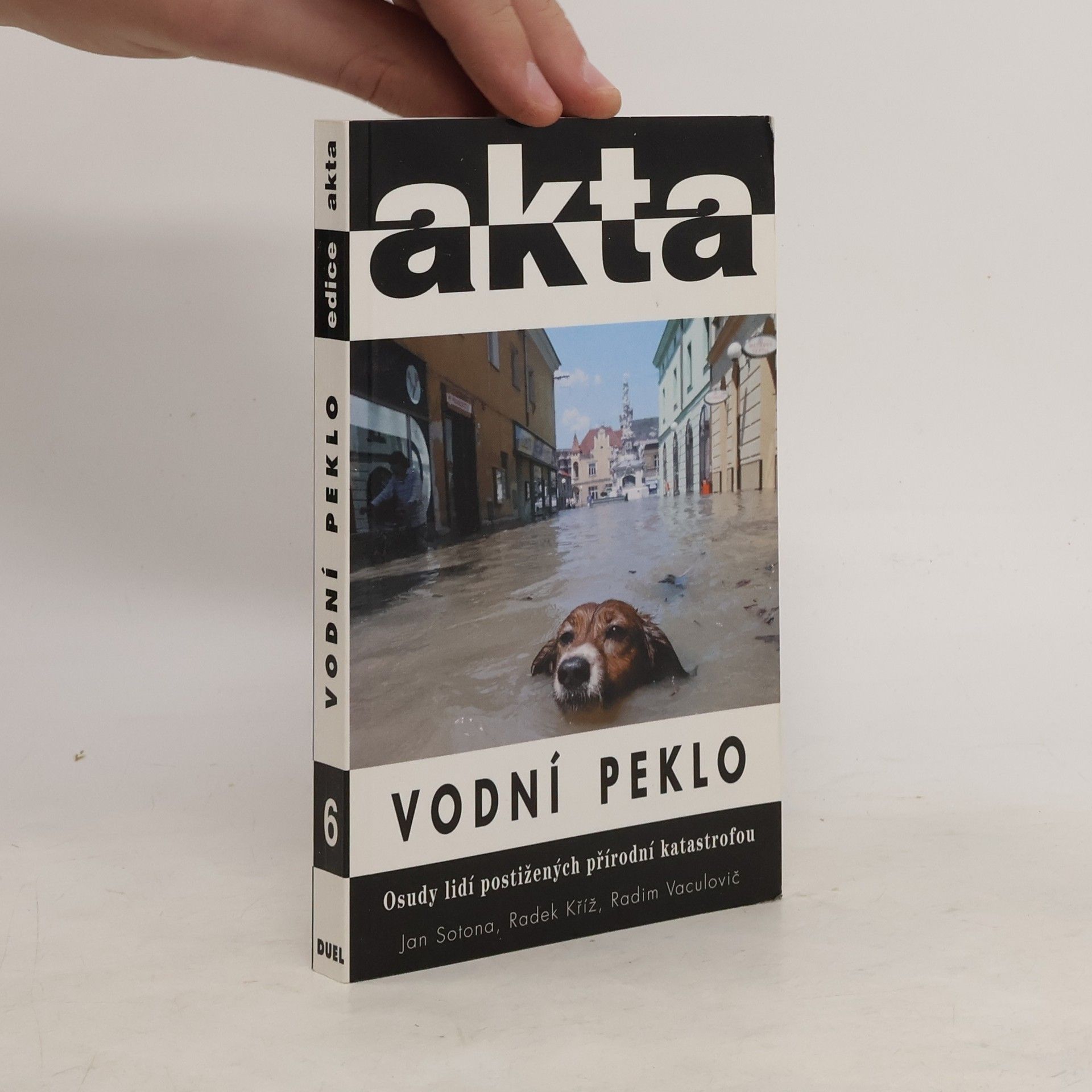 Jan Sotona Vodní peklo : osudy lidí postižených přírodní katastrofou