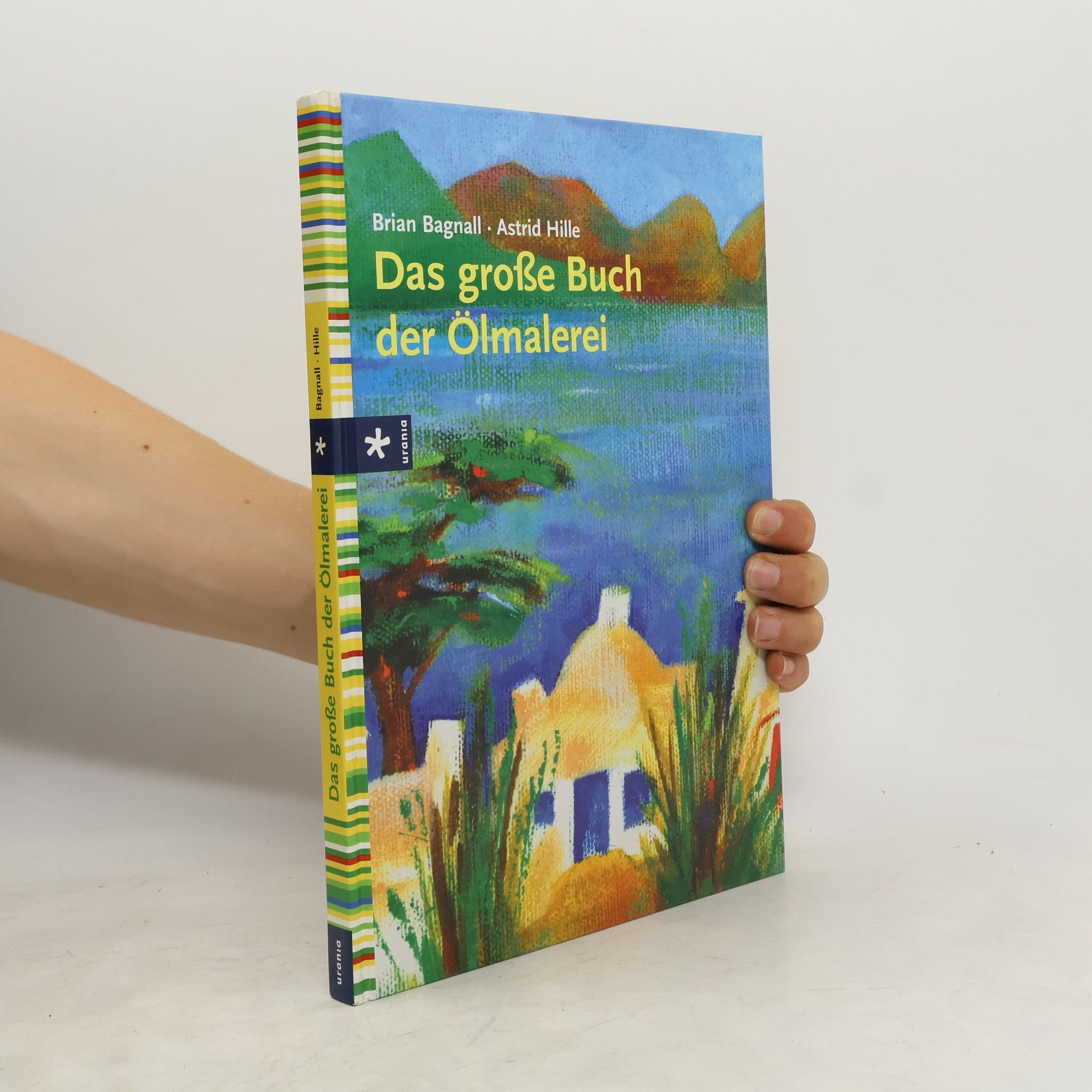 Brian Bagnall Das große Buch der Ölmalerei