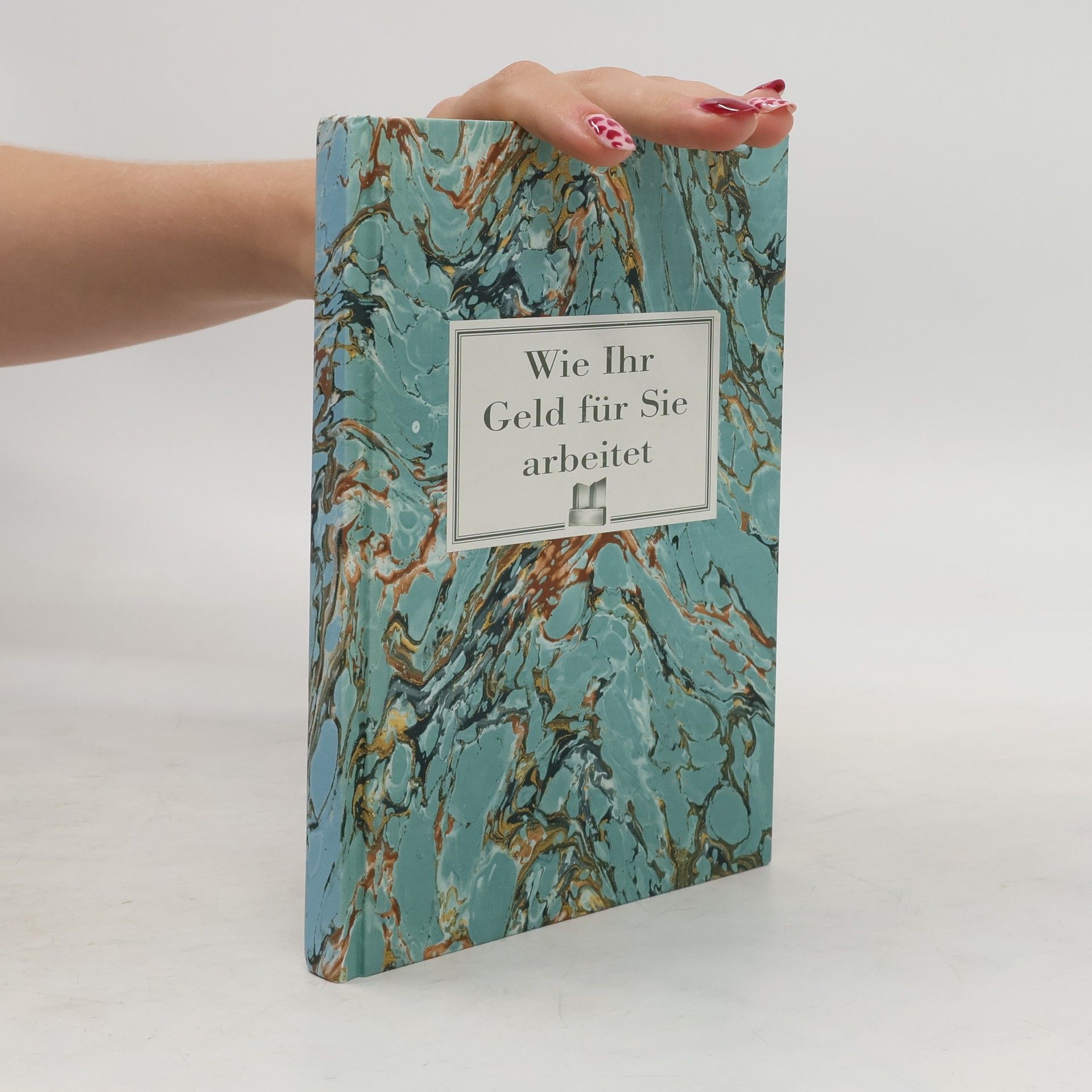 AA.VV. Wie ihr Geld für sie Arbeitet