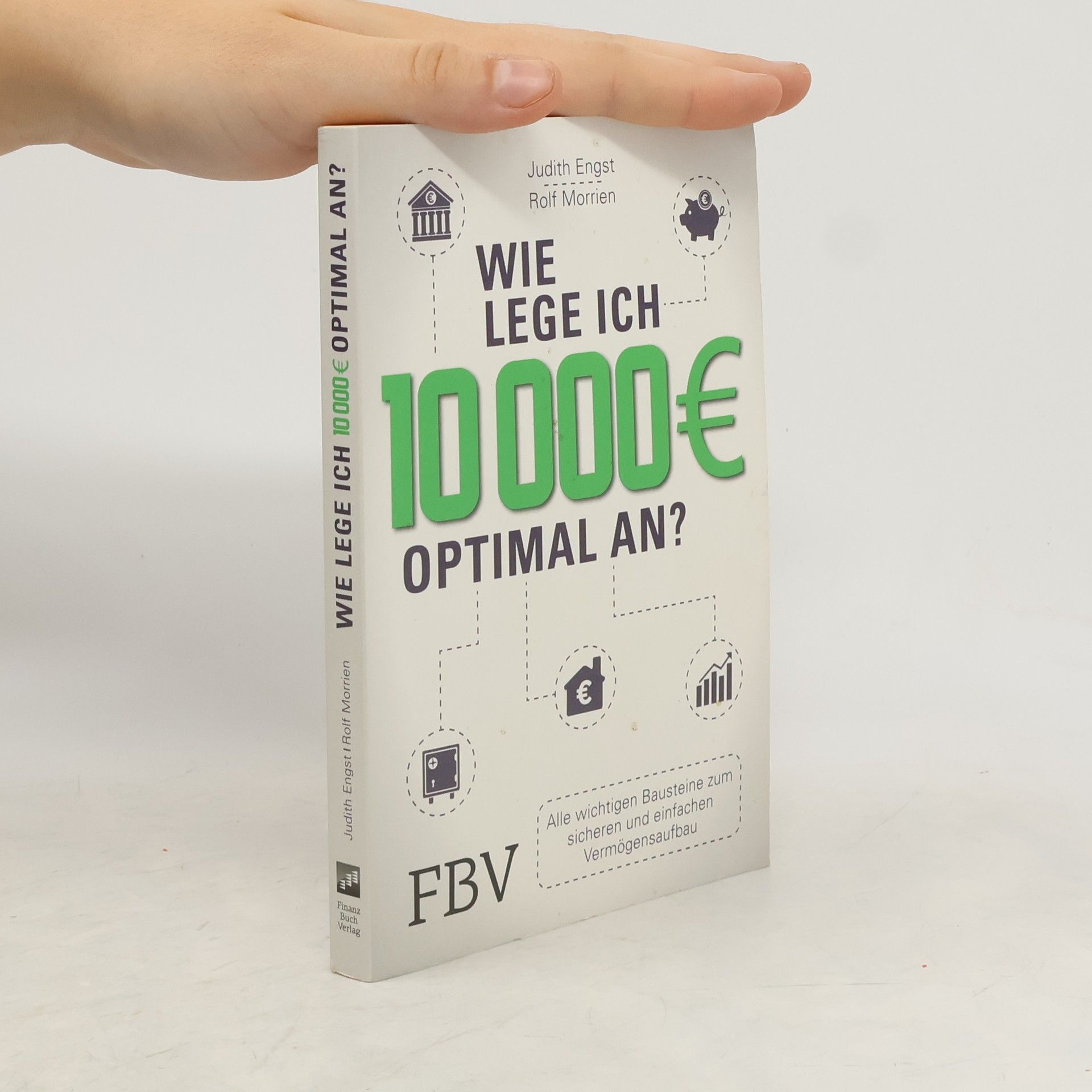 Rolf Morrien Wie lege ich 10000 Euro optimal an?