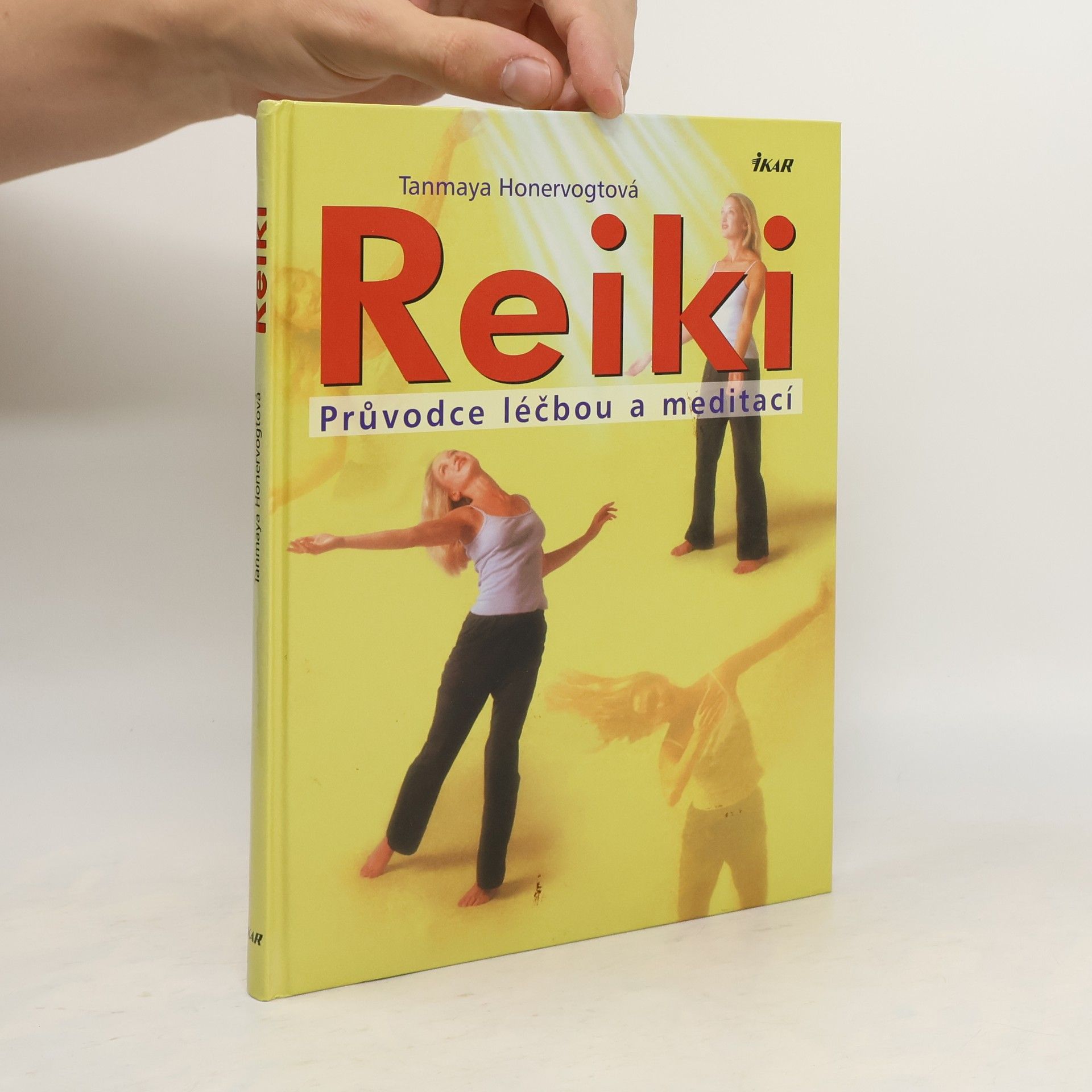 Tanmaya Honervogt Reiki. Průvodce léčbou a meditací