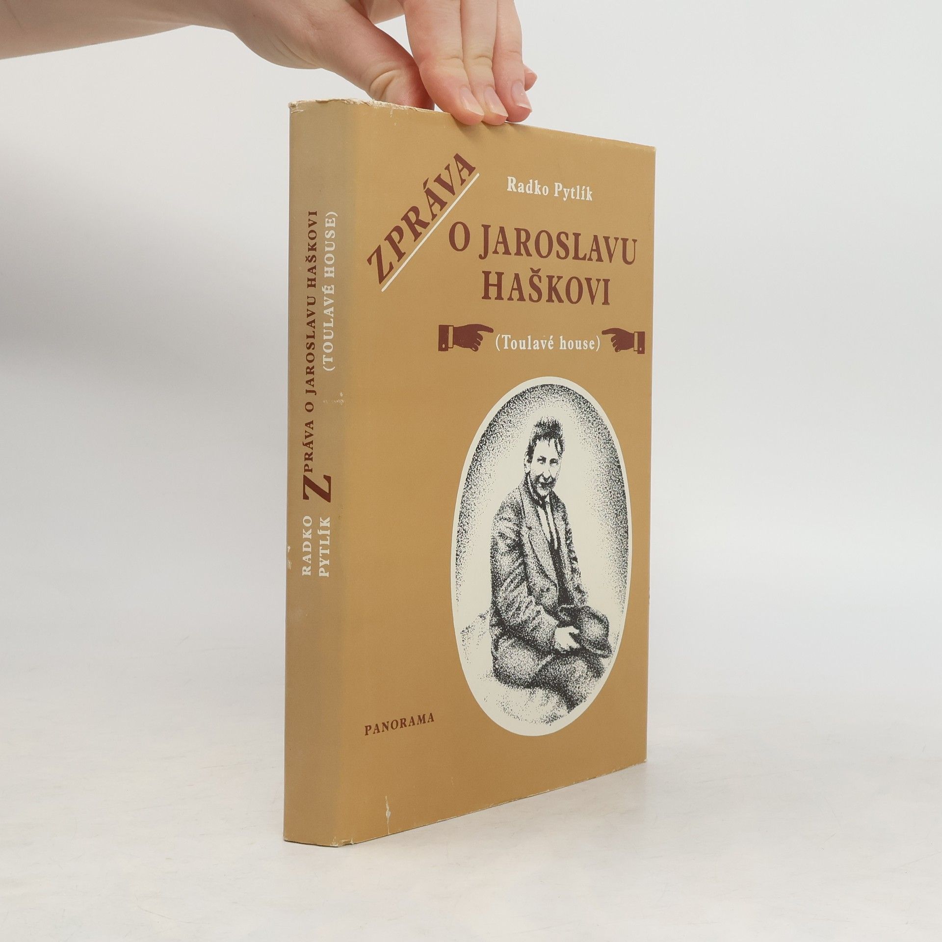 Radko Pytlík Zpráva o Jaroslavu Haškovi (Toulavé house)