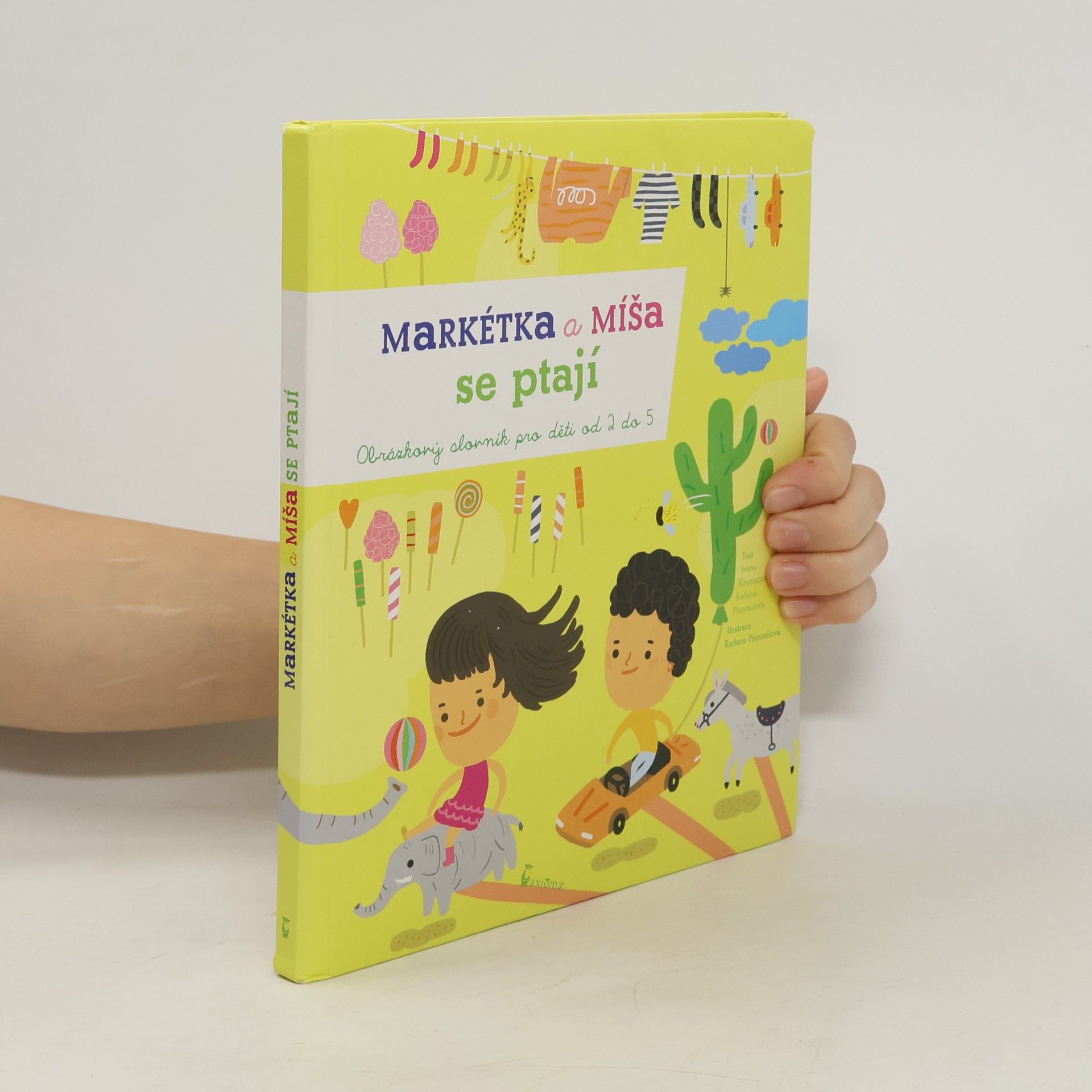 Ivana Kocmanová Markétka a Míša se ptají : hravý obrázkový slovník pro děti od 2 do 5