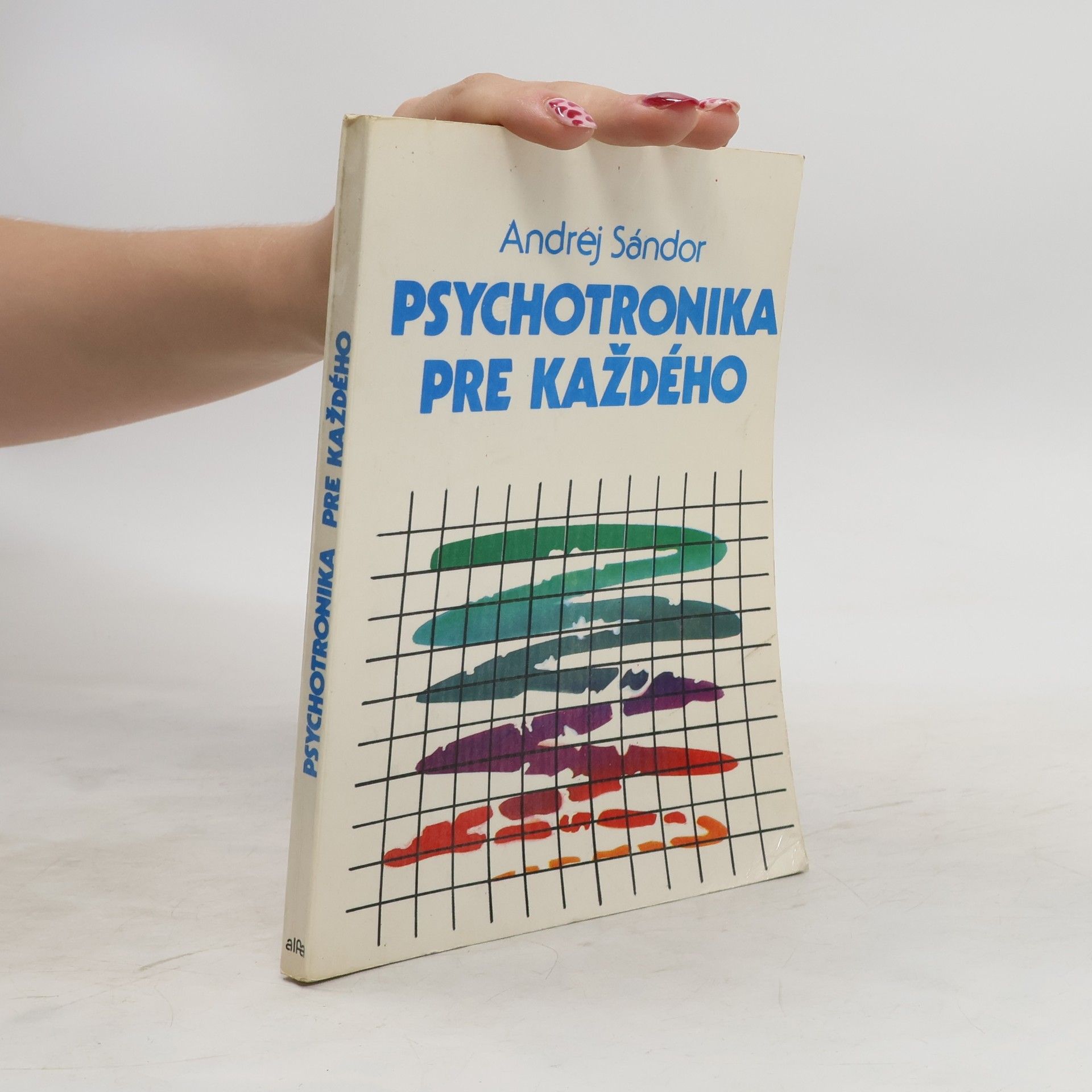 Andrej Sándor Psychotronika pre každého