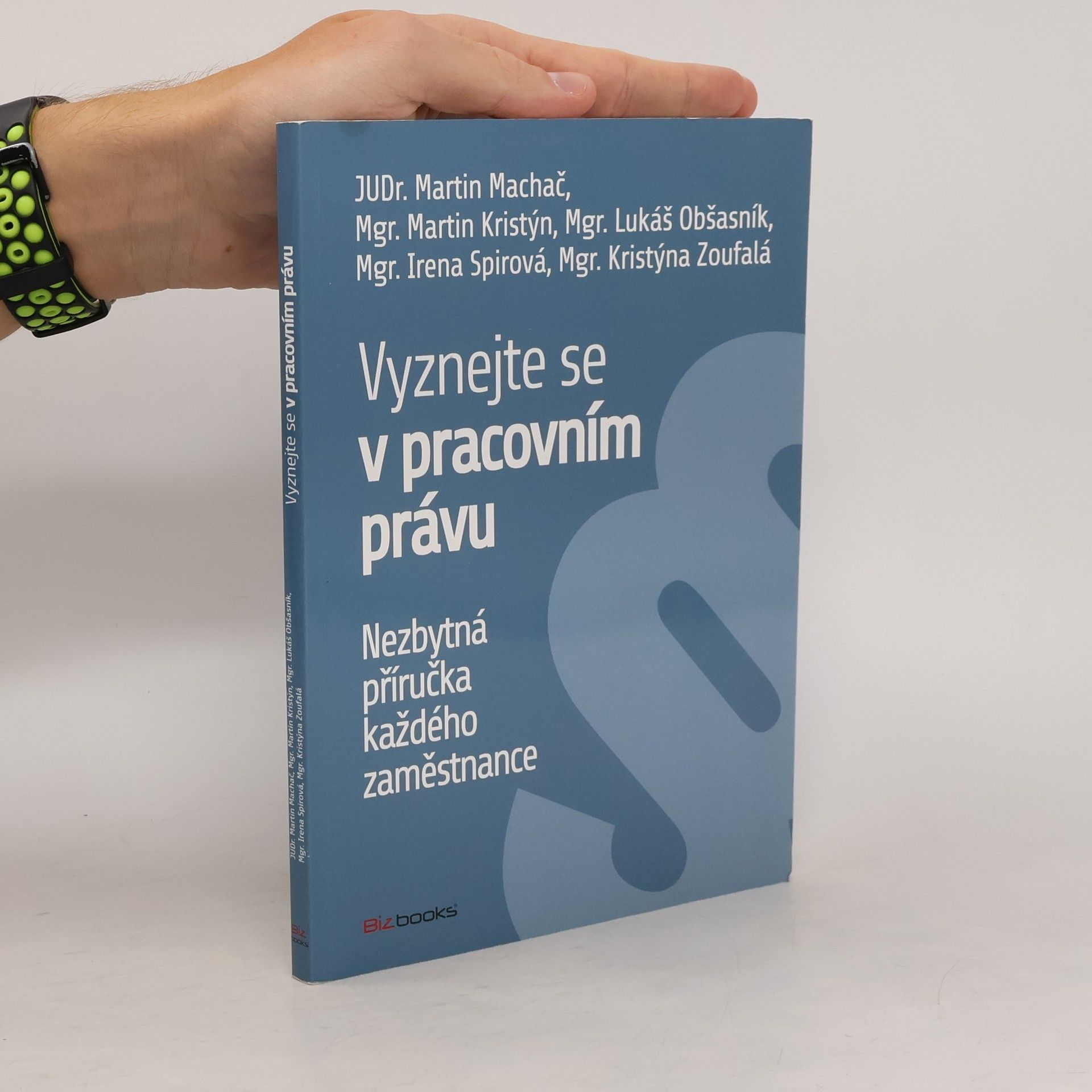 Martin Machač Vyznejte se v pracovním právu : nezbytná příručka každého zaměstnance