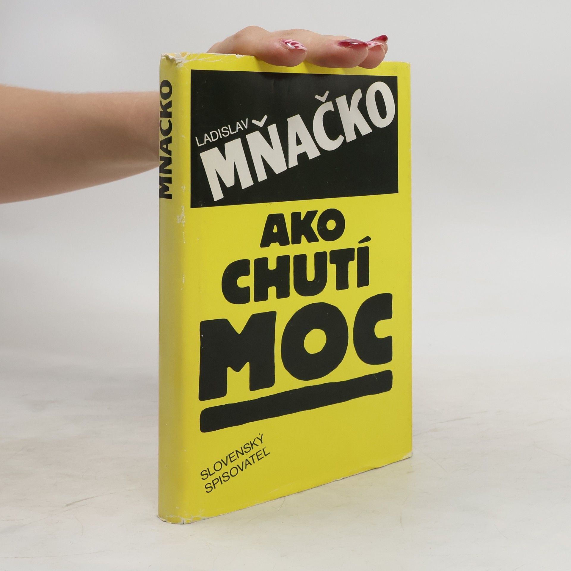 Ladislav Mňačko Ako chutí moc