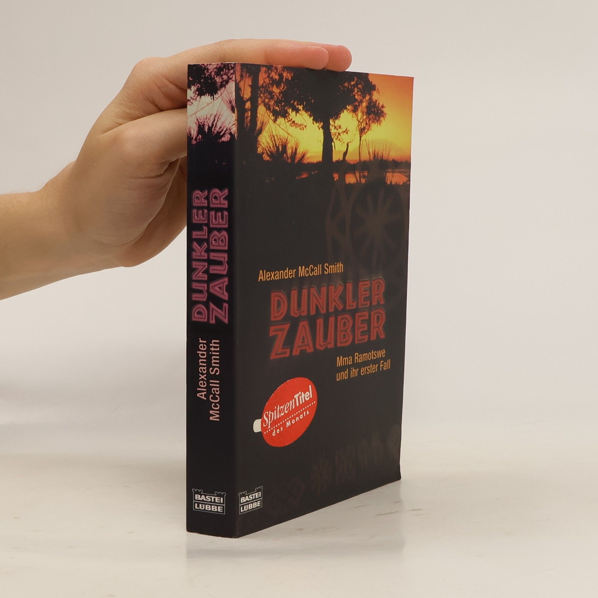Alexander McCall Smith Dunkler Zauber - Mma Ramotswe und ihr erster Fall