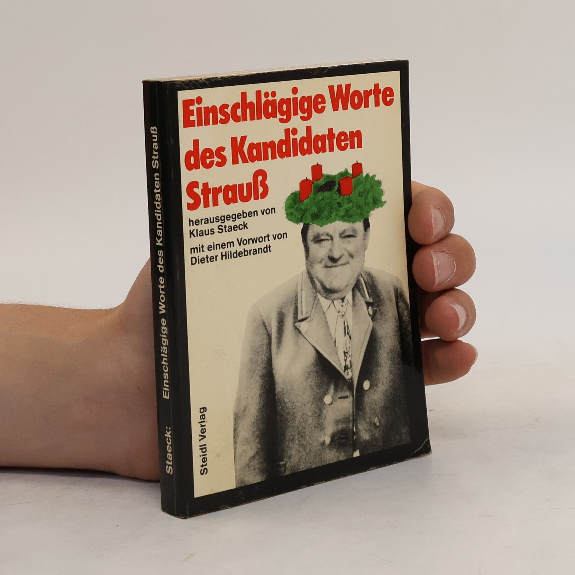 Klaus Staeck Einschlägige Worte des Kandidaten Strauß