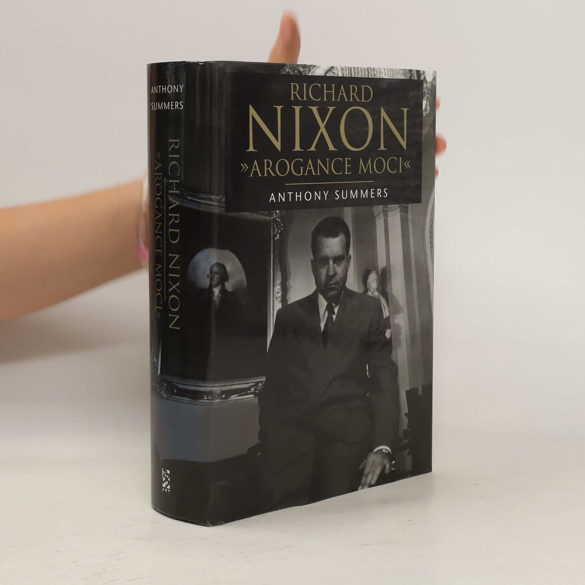 Anthony Summers Richard Nixon. Arogance moci