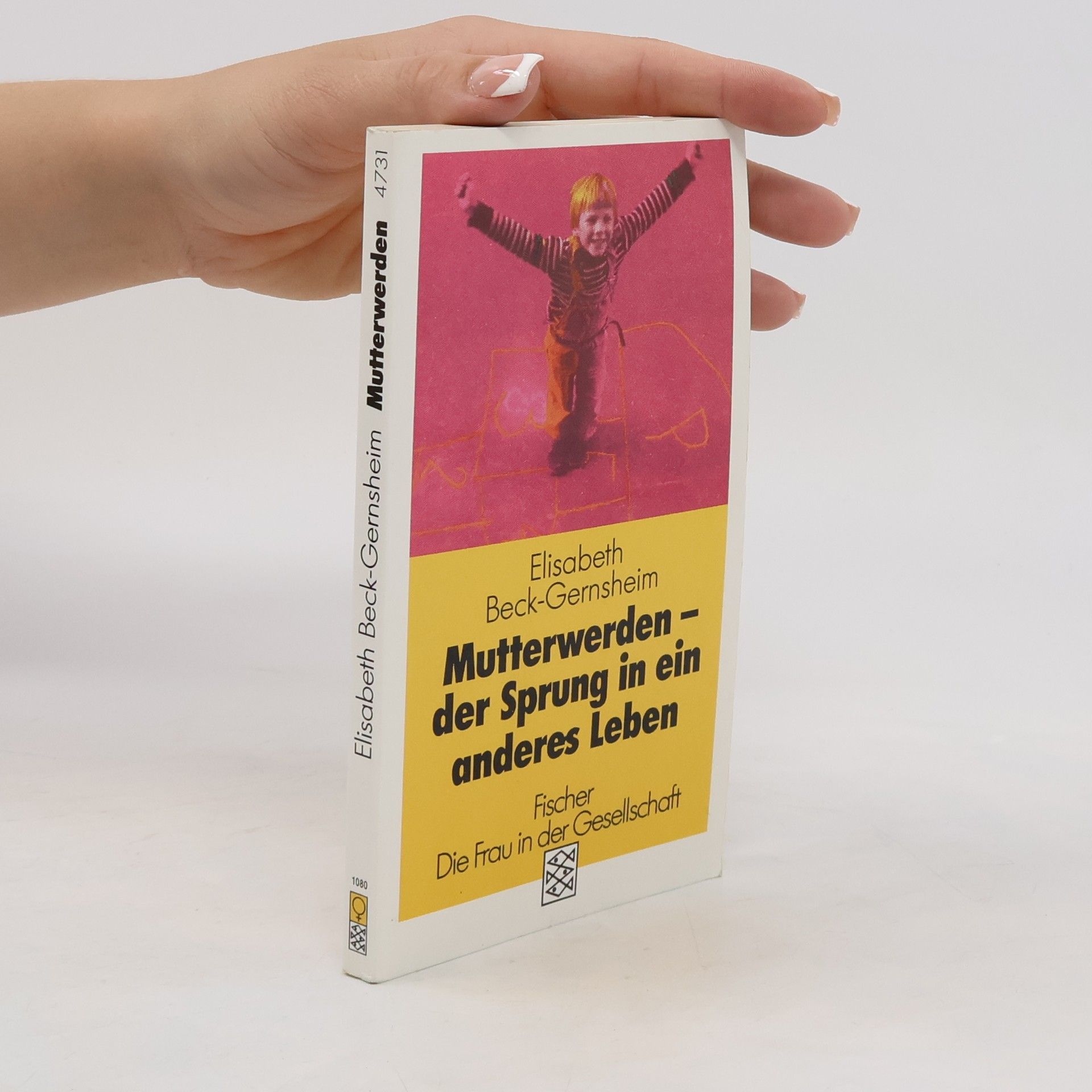 Elizabeth Beck-Gernsheim Mutterwerden - der Sprung in ein anderes Leben