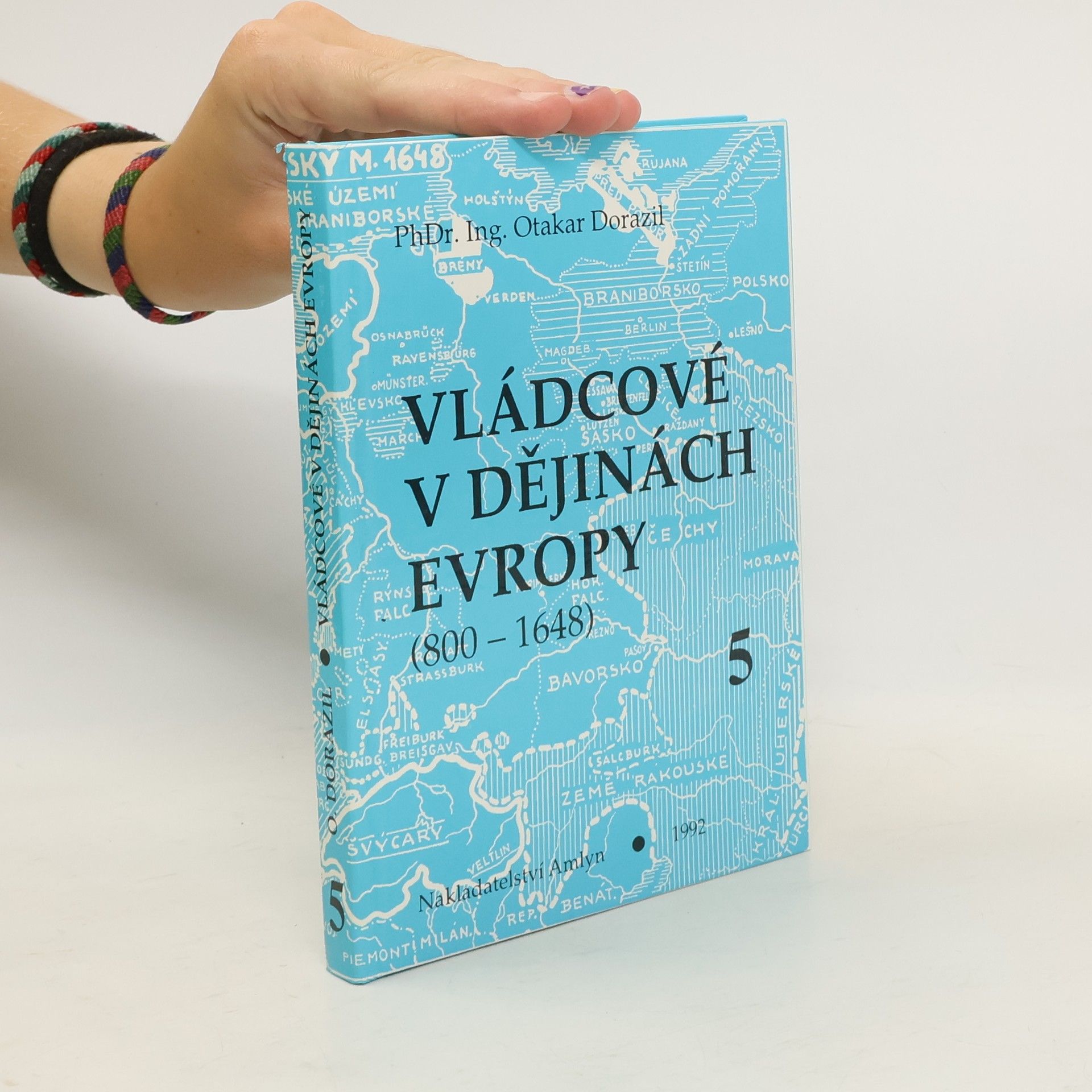 Otakar Dorazil Vládcové v dějinách Evropy 1-5