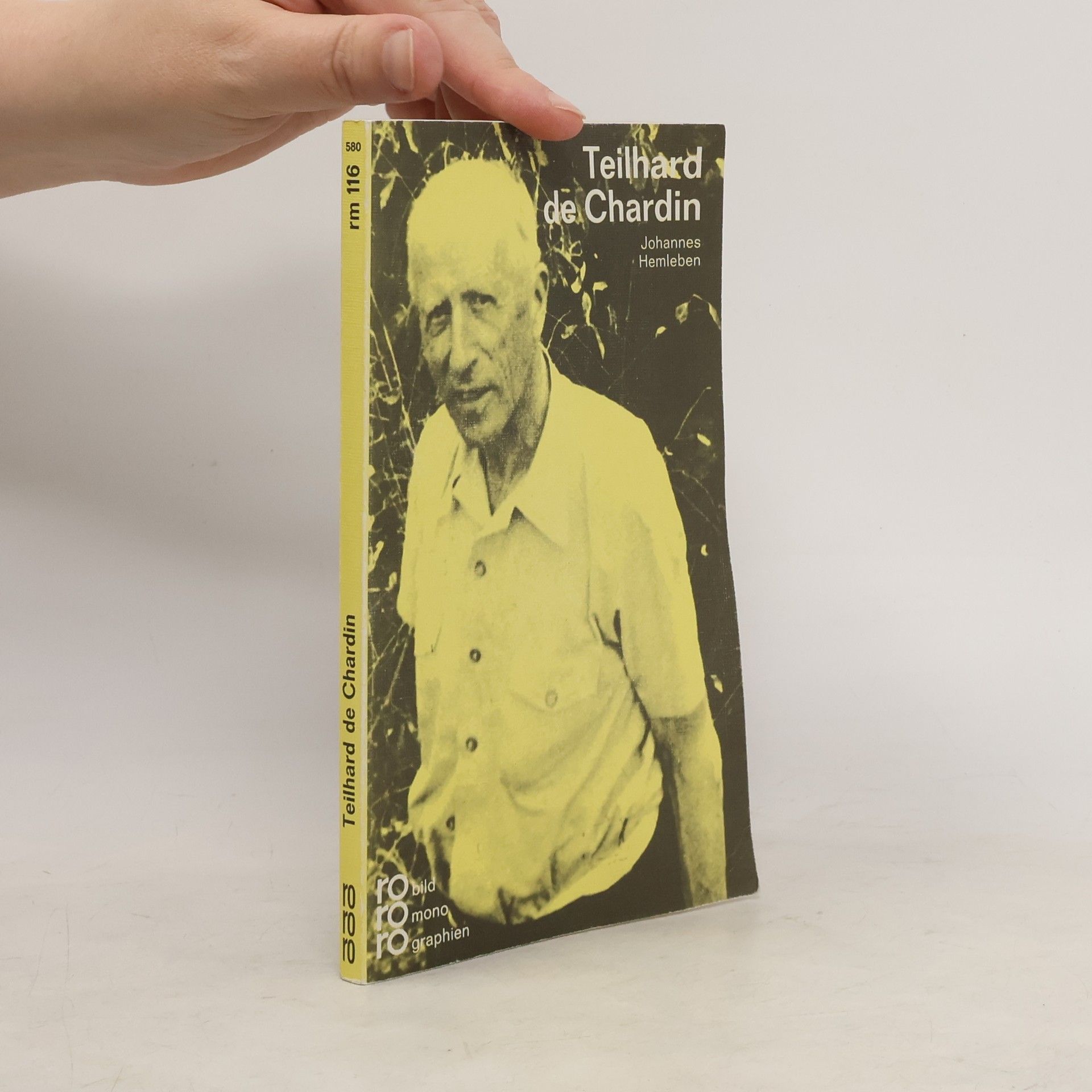 Johannes Hemleben Pierre Teilhard de Chardin in Selbstzeugnissen und Bilddokumenten