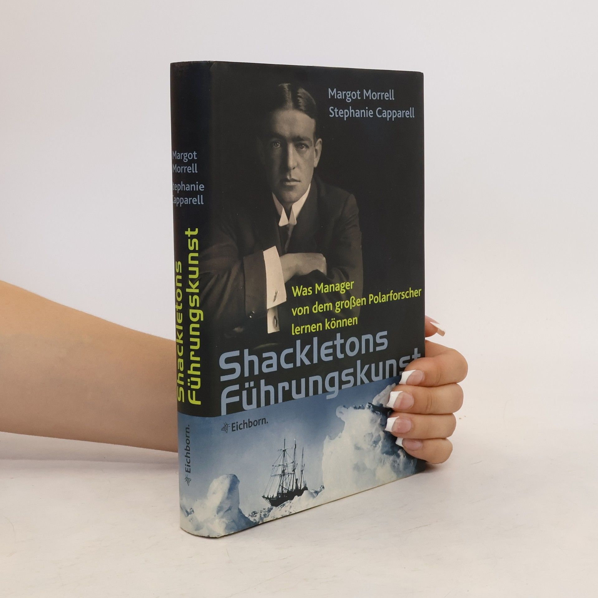 Stephanie Capparell Shackletons Führungskunst