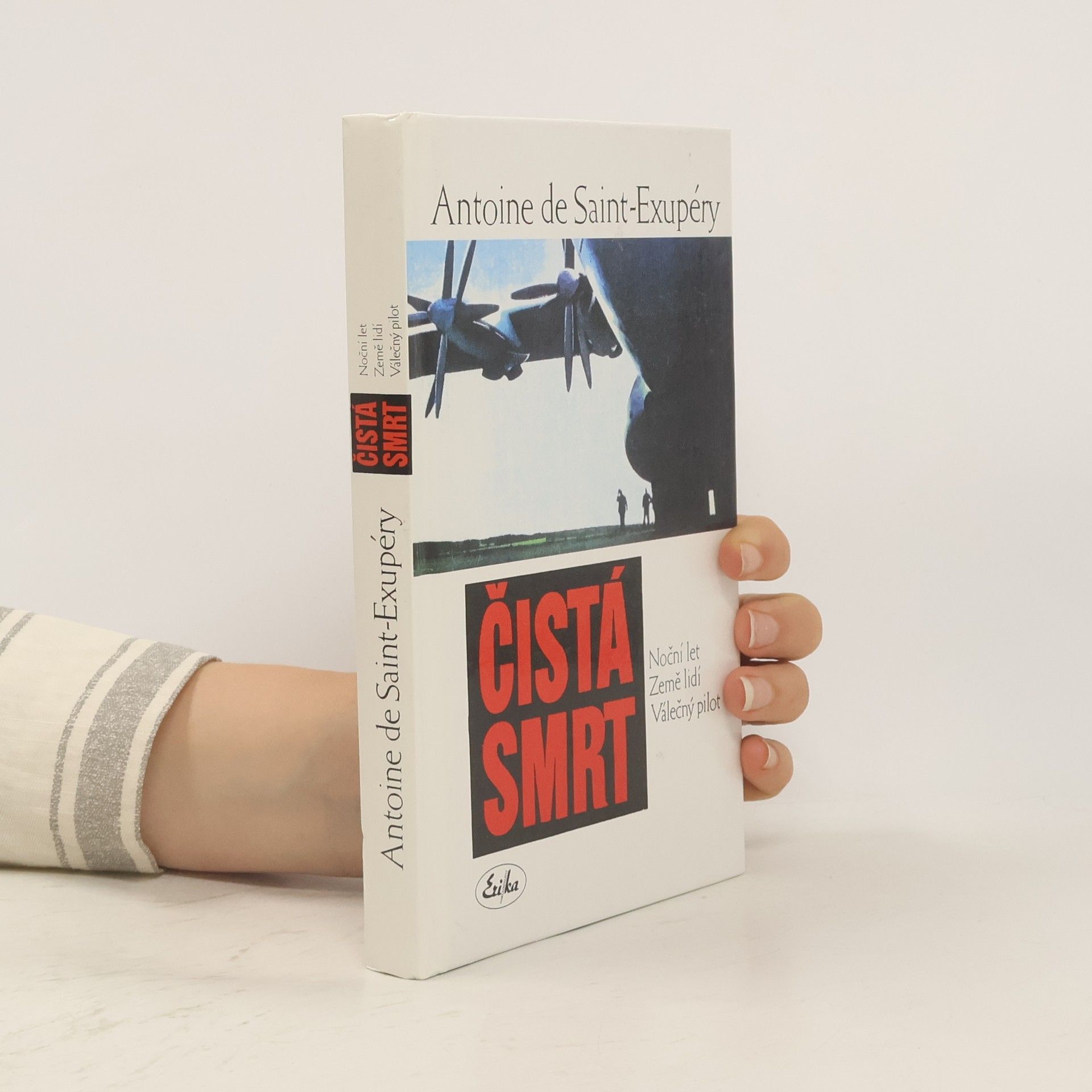 Antoine de Saint-Exupéry Čistá smrt (Noční let, Země lidí, Válečný pilot)