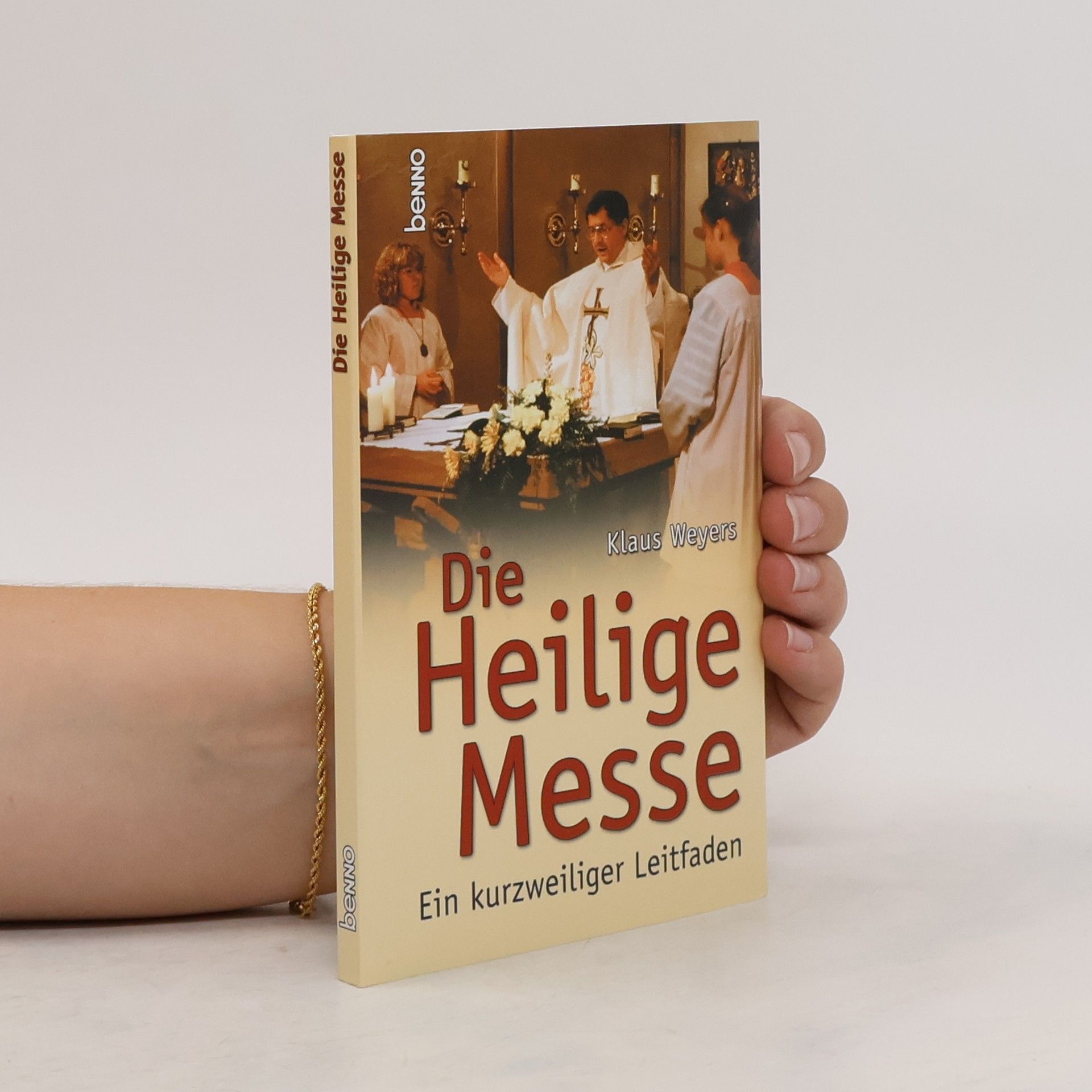 Klaus Weyers Die heilige Messe