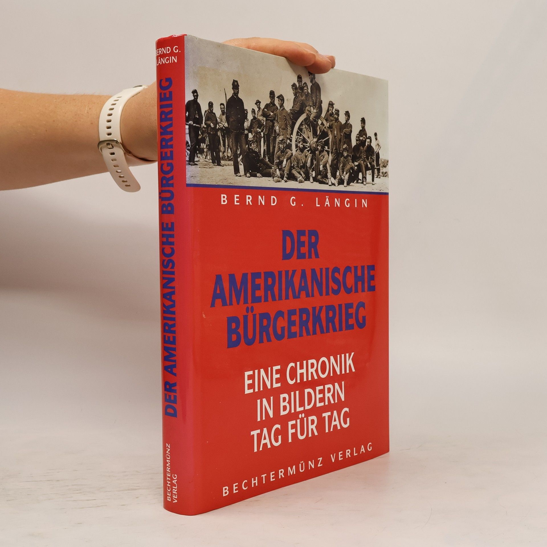 Bernd G. Längin Der Amerikanische Bürgerkrieg