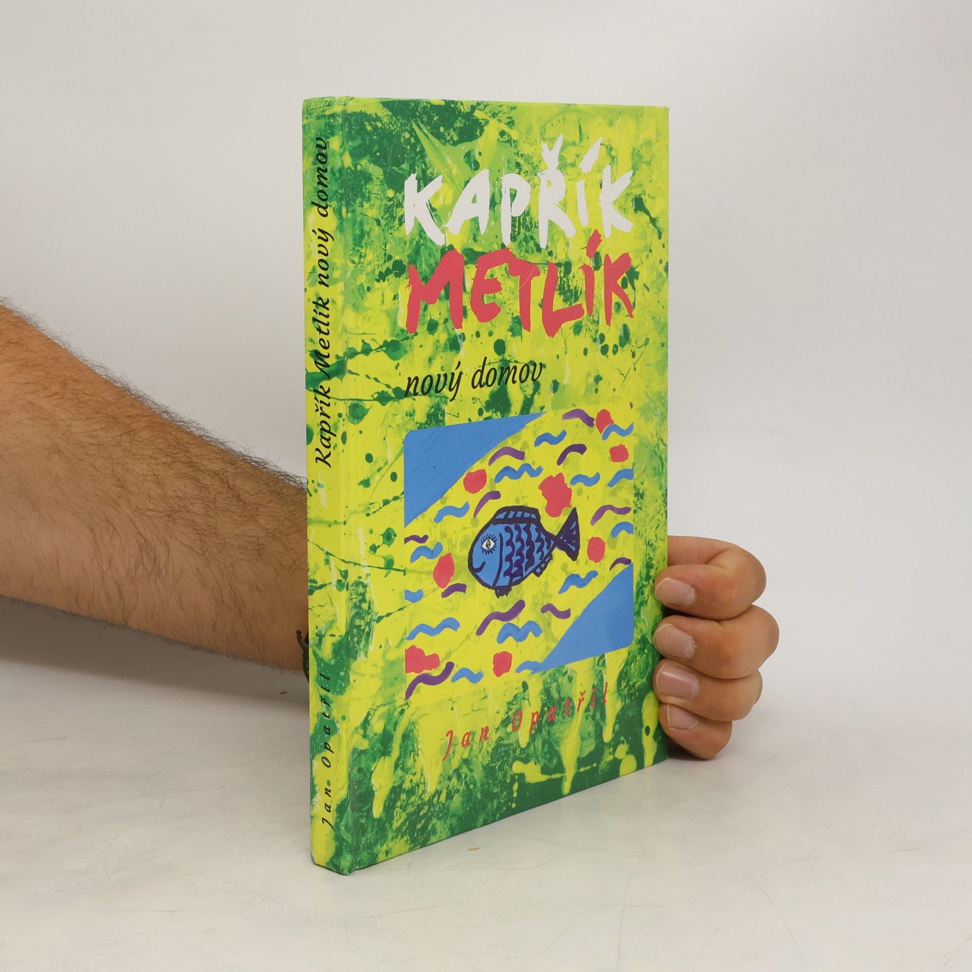 Jan Opatřil Kapřík Metlík. Nový domov