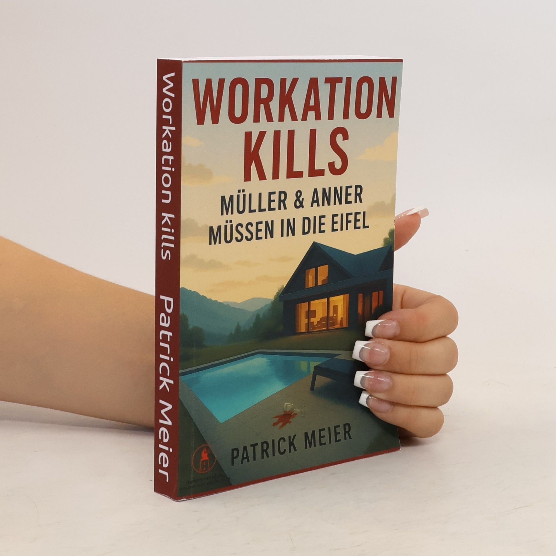 Patrick Meier Workation Kills. Müller & Anner müssen in die Eifel