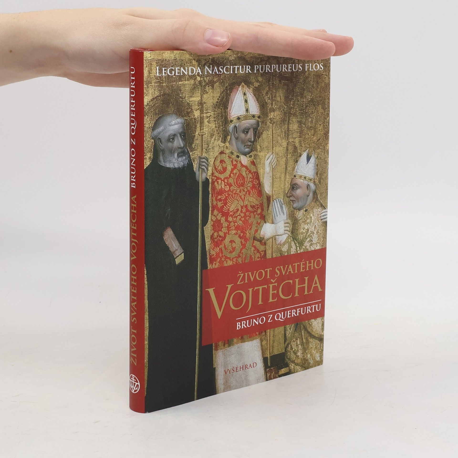 Život svatého Vojtěcha = Nascitur purpureus flos