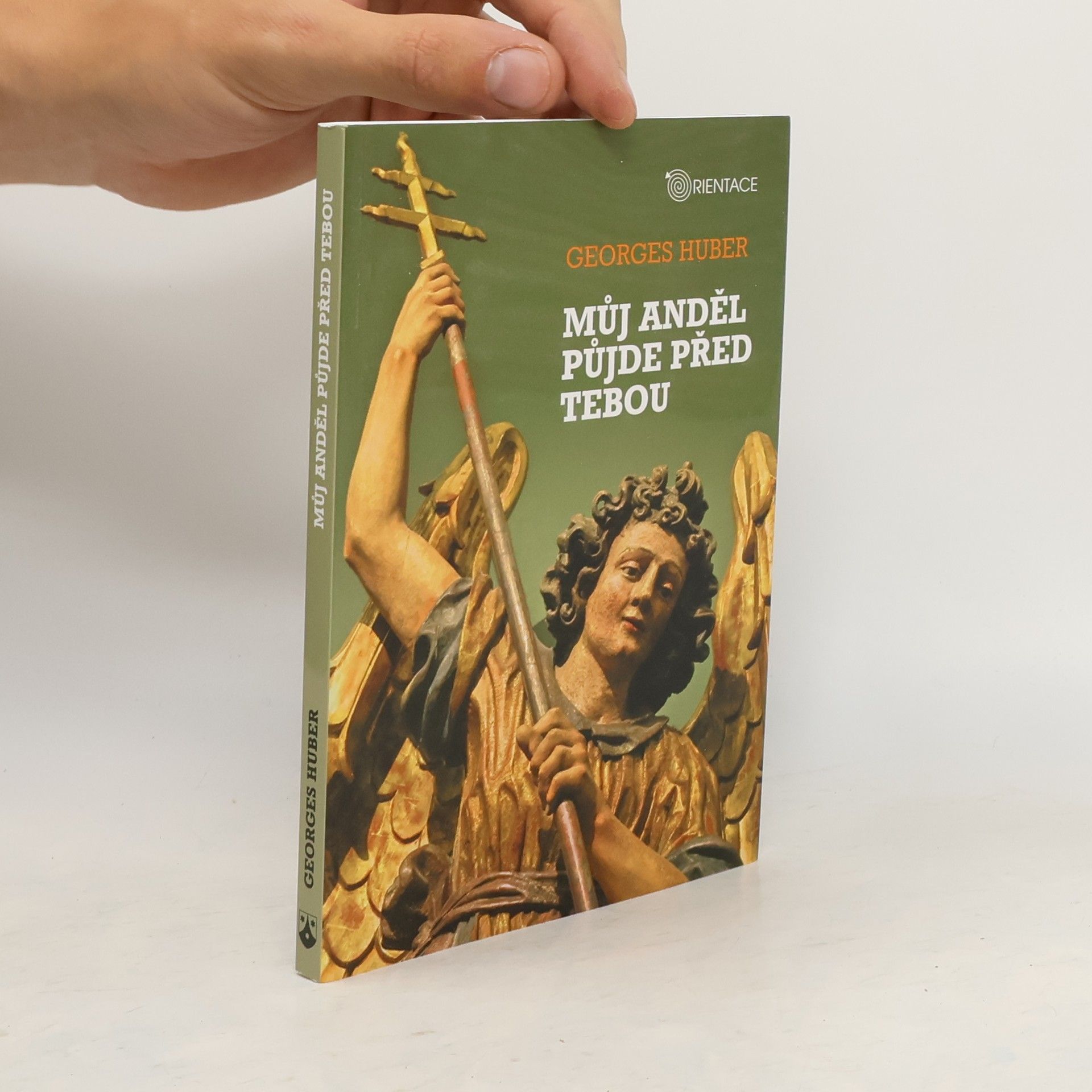 Georges Huber Můj anděl půjde před tebou