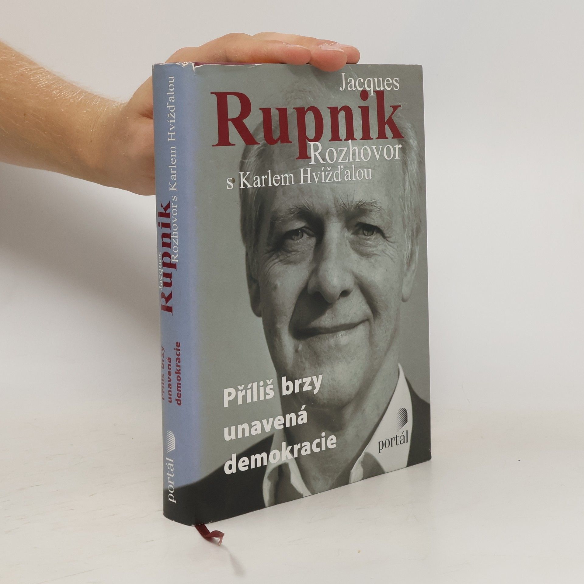 Jacques Rupnik Příliš brzy unavená demokracie