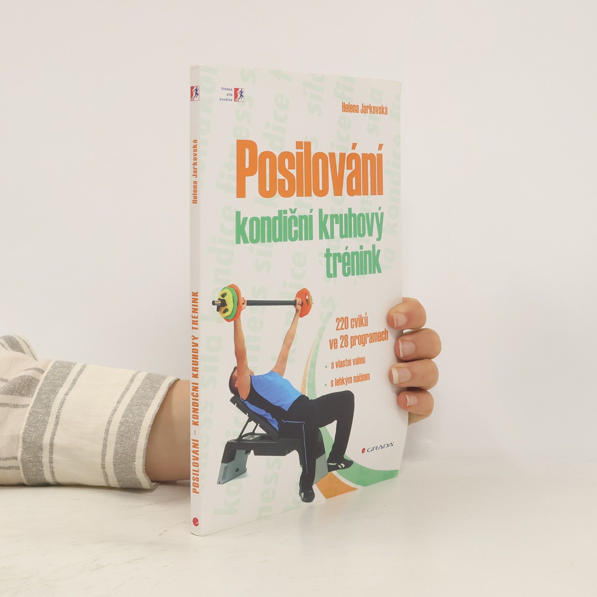 Helena Jarkovská Posilování – kondiční kruhový trénink    200 cviků ve 28 programech