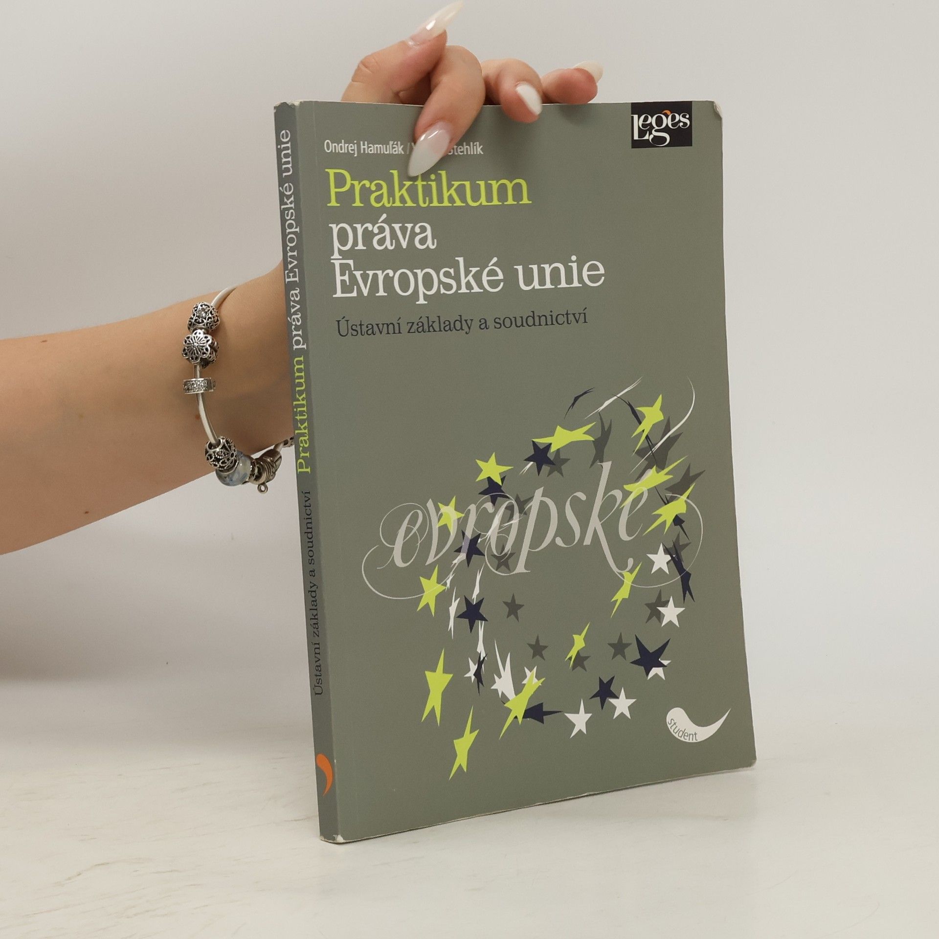 Ondrej Hamuľák Praktikum práva Evropské unie: ústavní základy a soudnictví