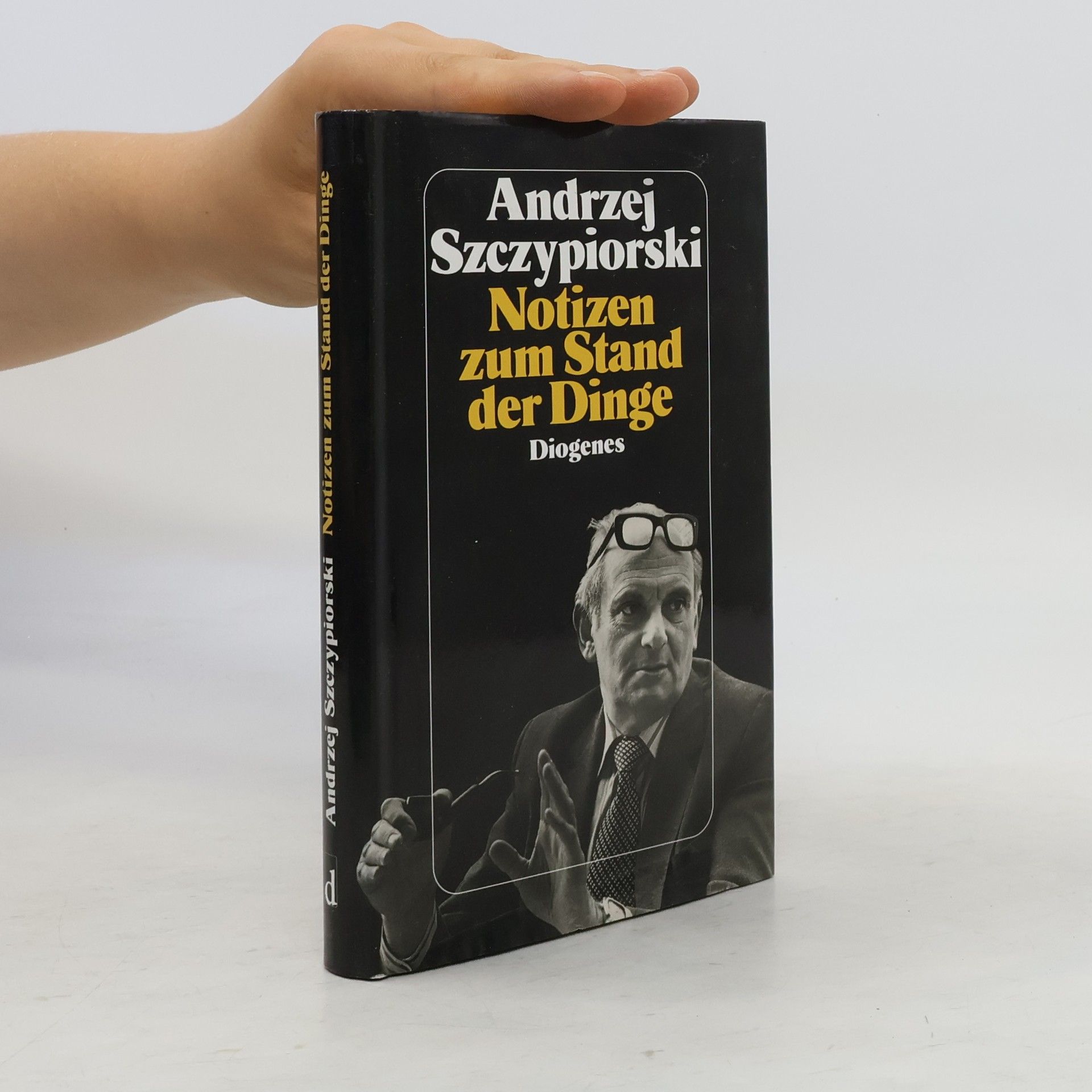 Andrzej Szczypiorski Notizen zum Stand der Dinge