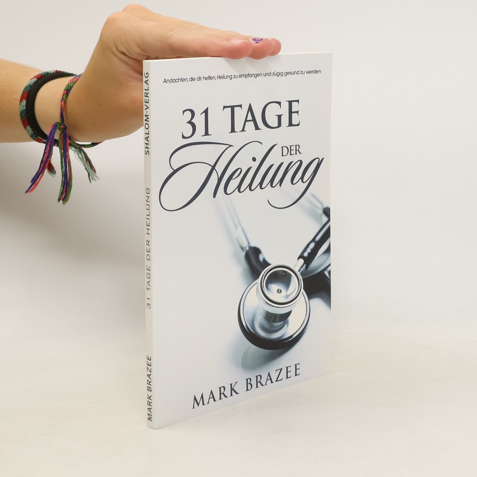 Mark Brazee 31 Tage der Heilung