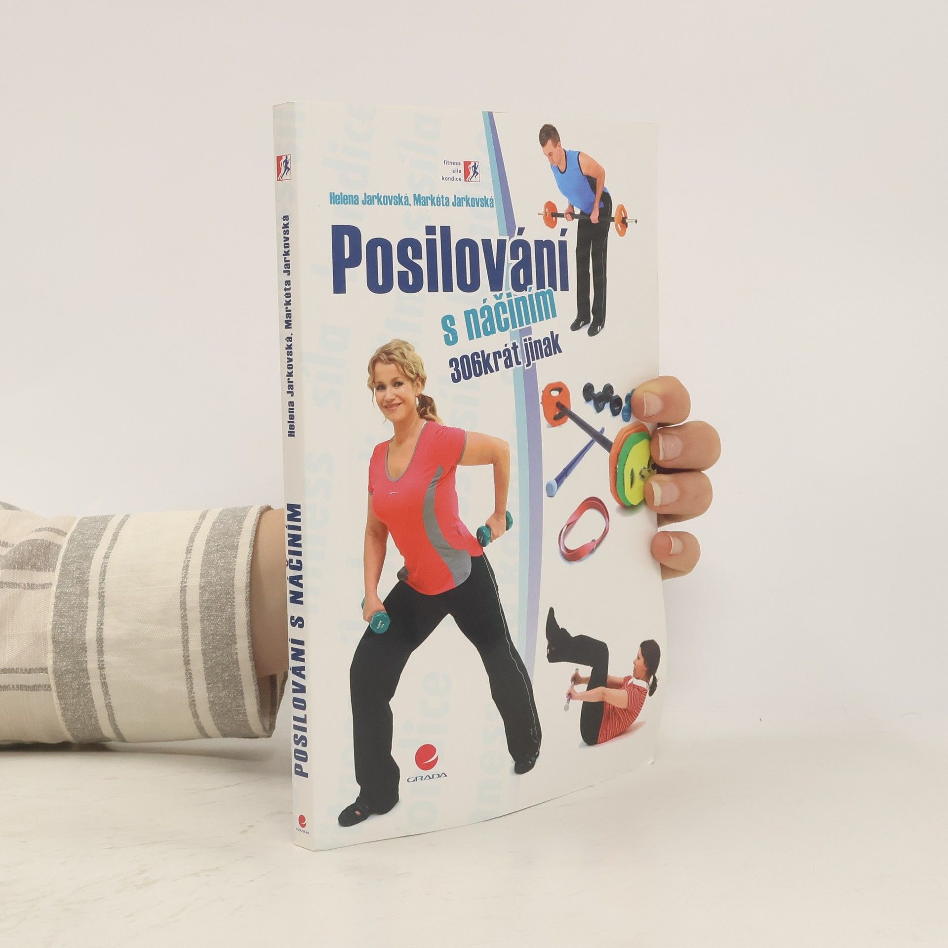 Helena Jarkovská Posilování s náčiním. 306krát jinak