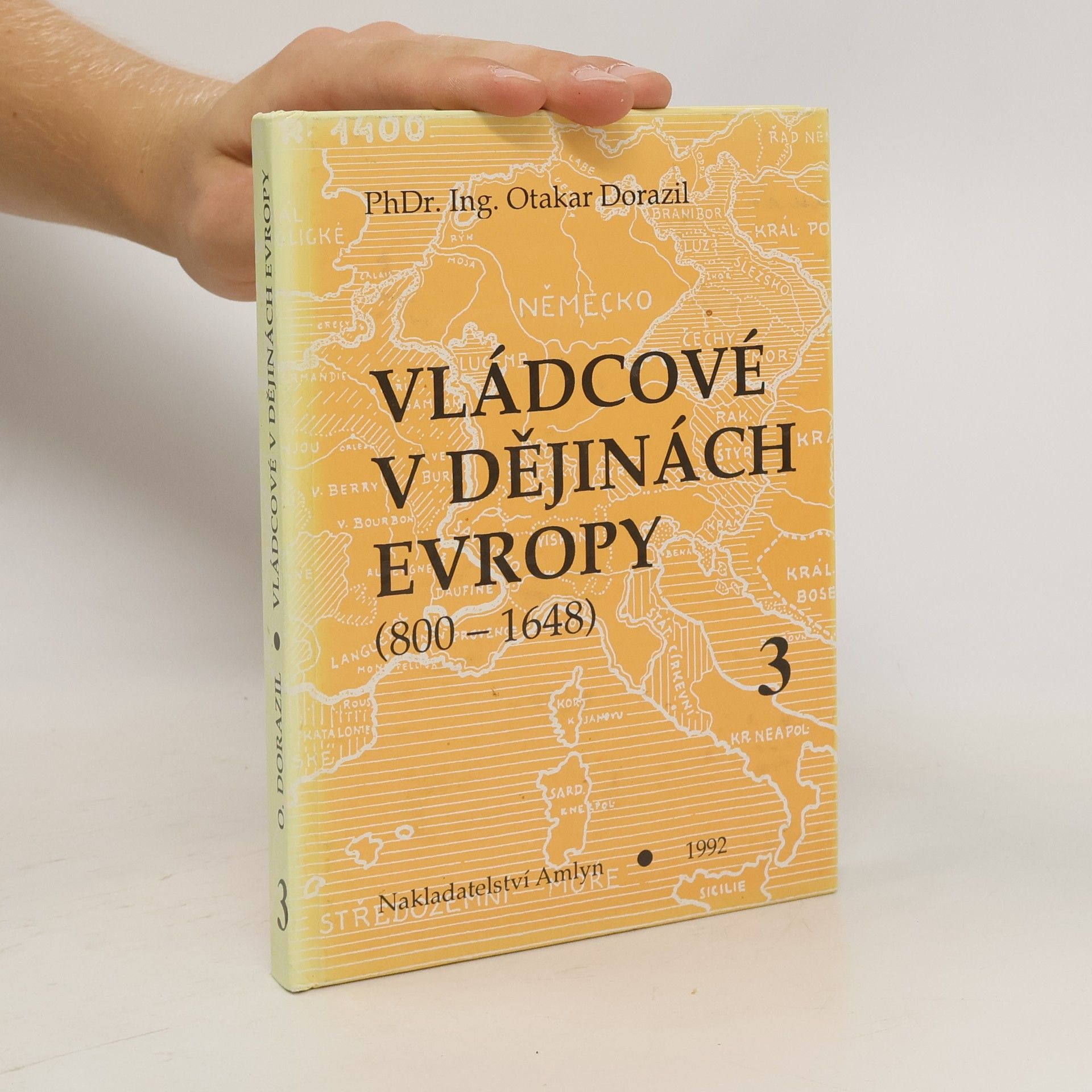 Otakar Dorazil Vládcové v dějinách Evropy 3 (800-1648)