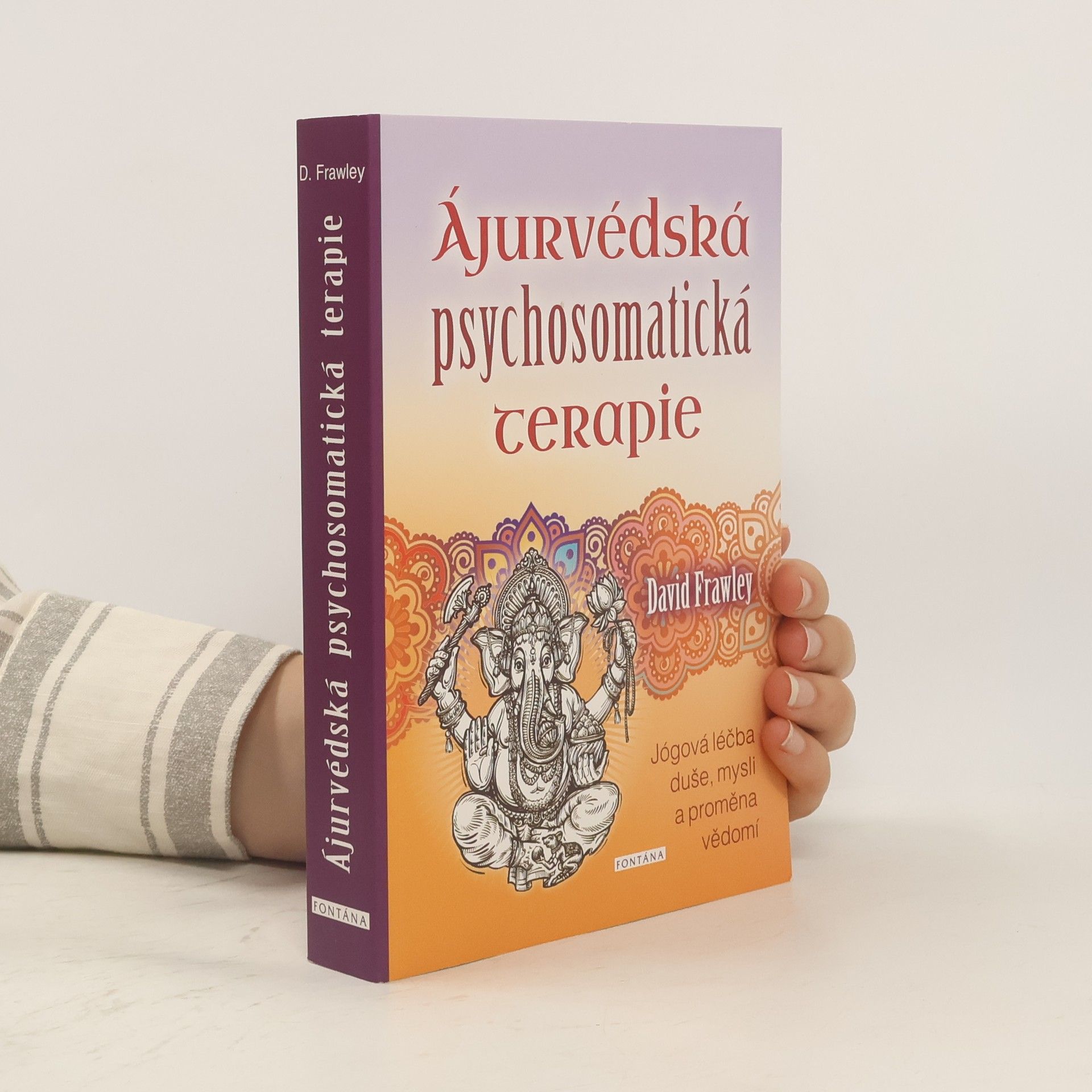 David Frawley Ajurvédská psychosomatická terapie