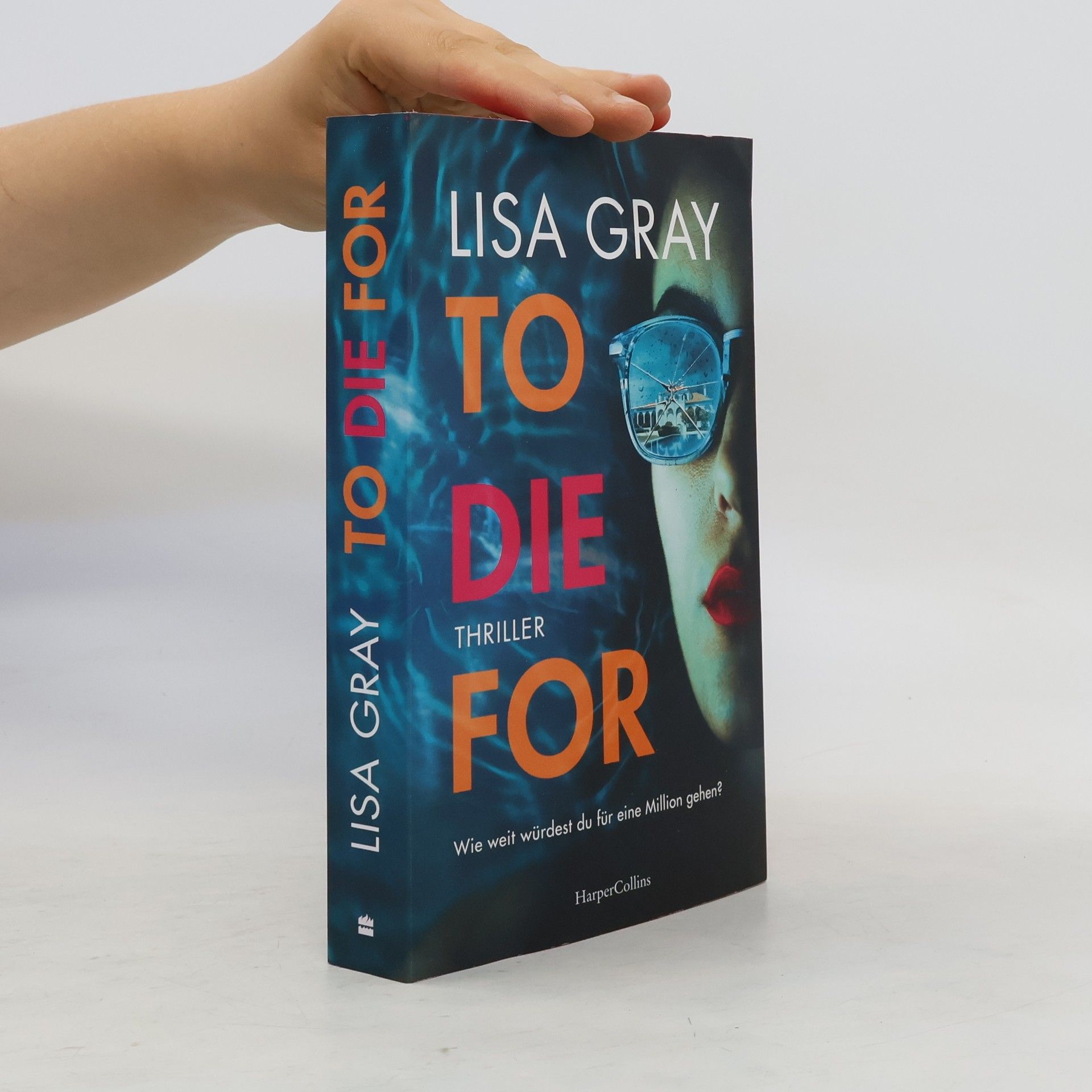 Lisa Gray To Die For. Thriller | Spannendes Whodunit in der Welt der Luxusmakler