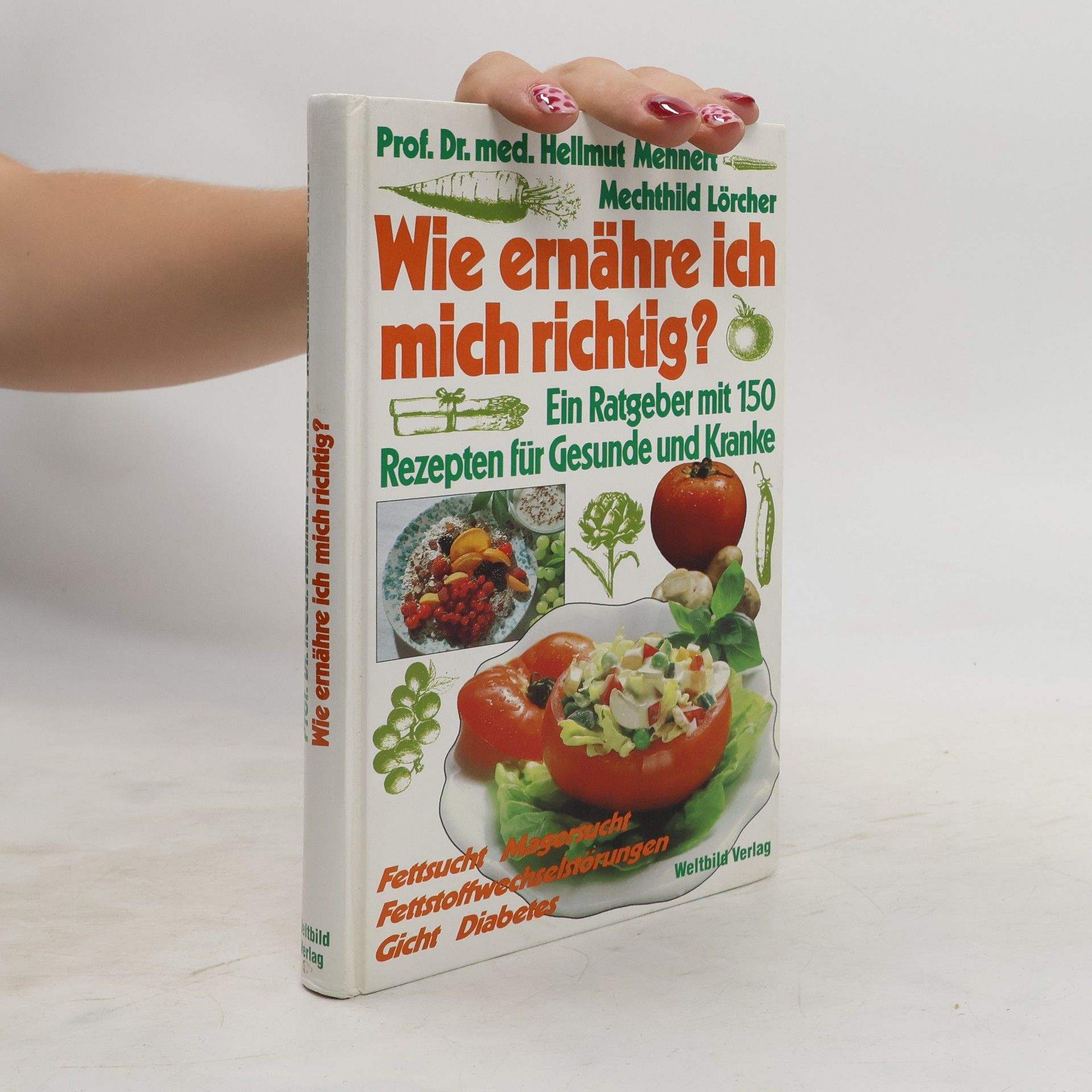 Hellmut Mehnert Wie ernähre ich mich richtig?