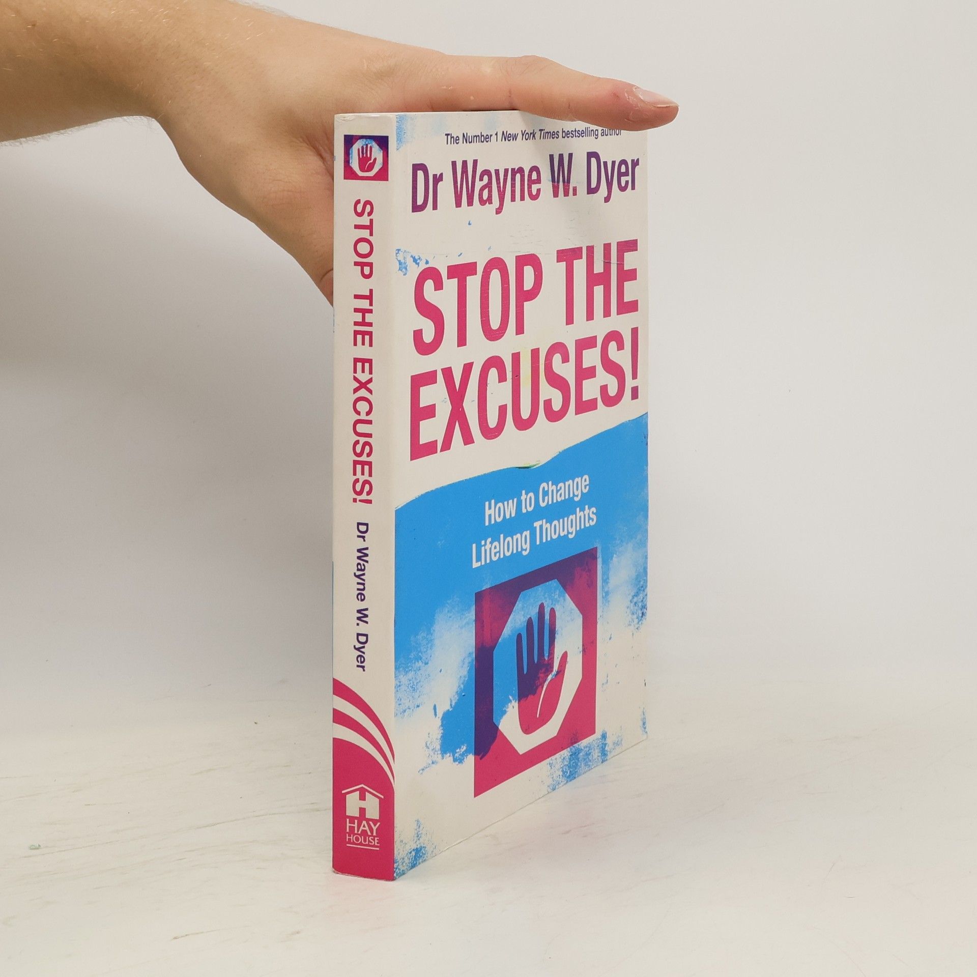 Wayne Dyer Stop the excuses. How to change lifelong thoughts