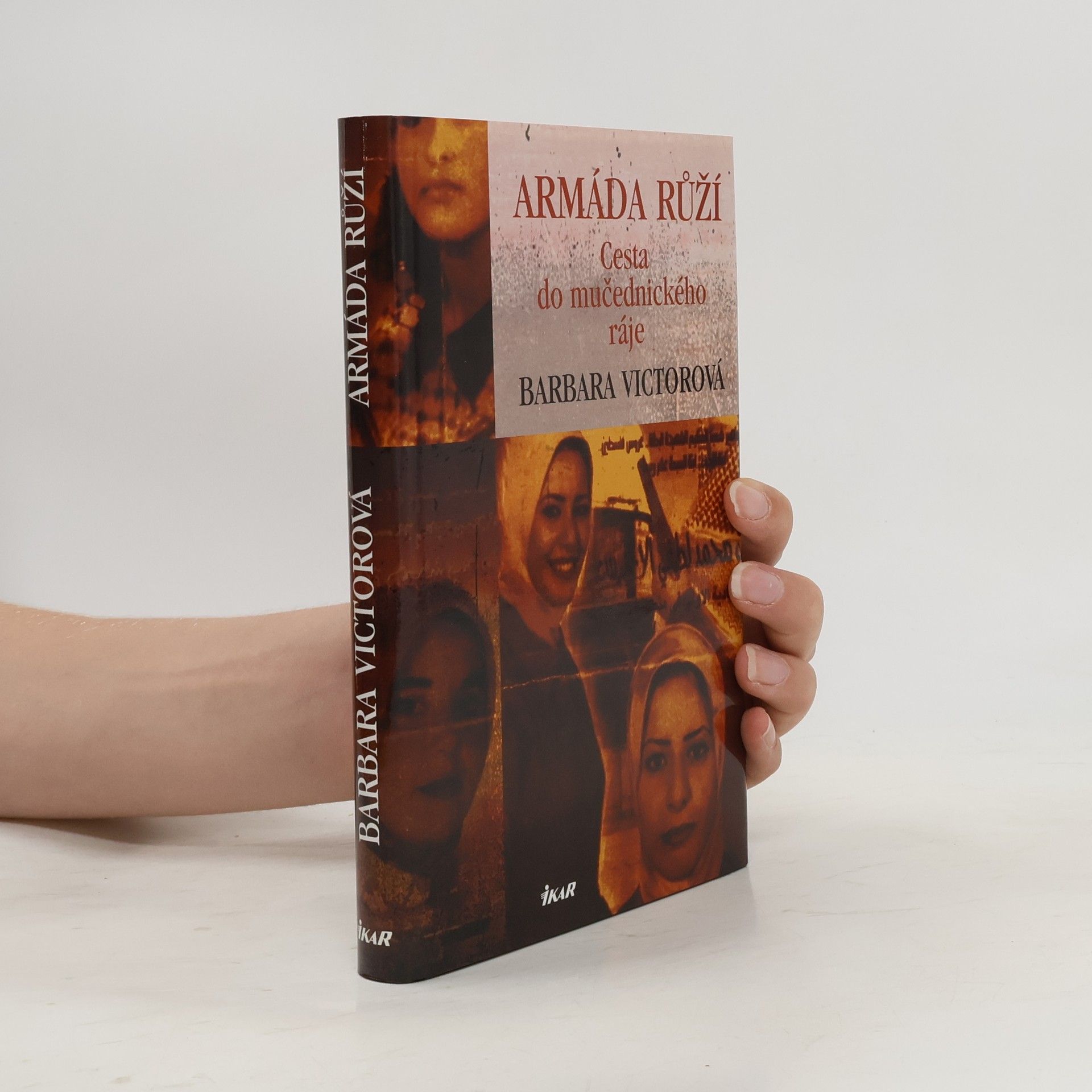Barbara Victor Armáda růží: cesta do mučednického ráje