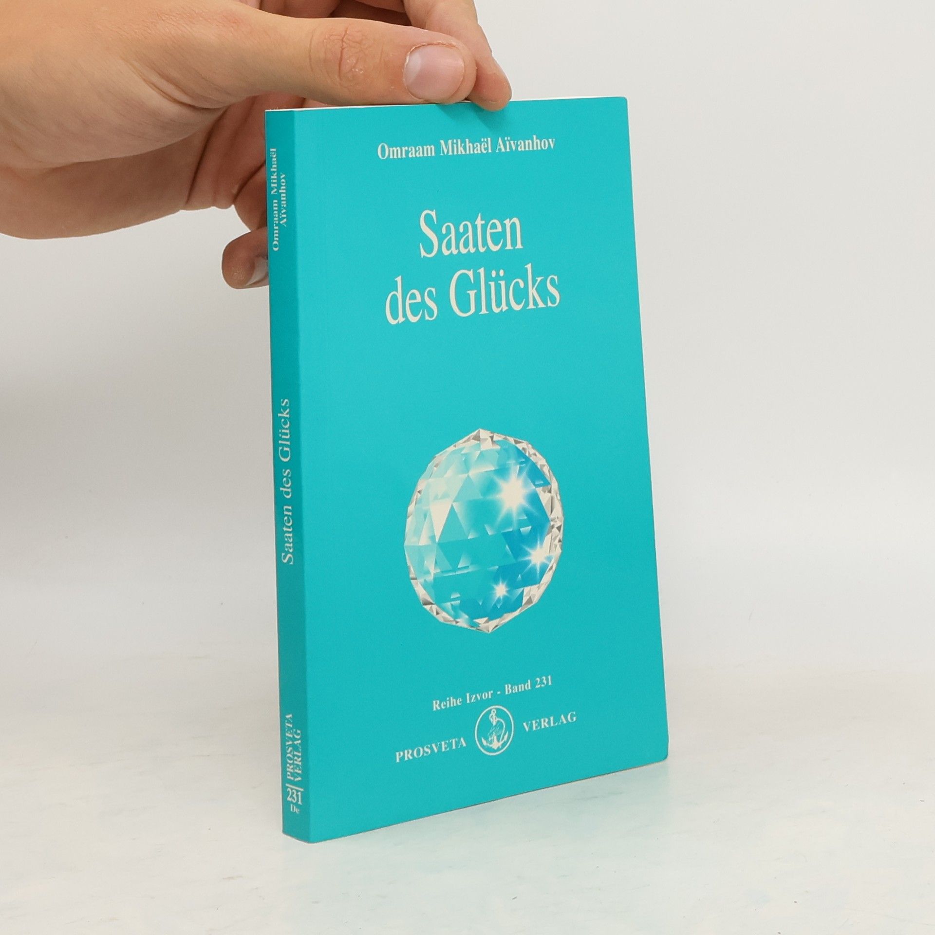 Omraam M. Aivanhov Saaten des Glücks