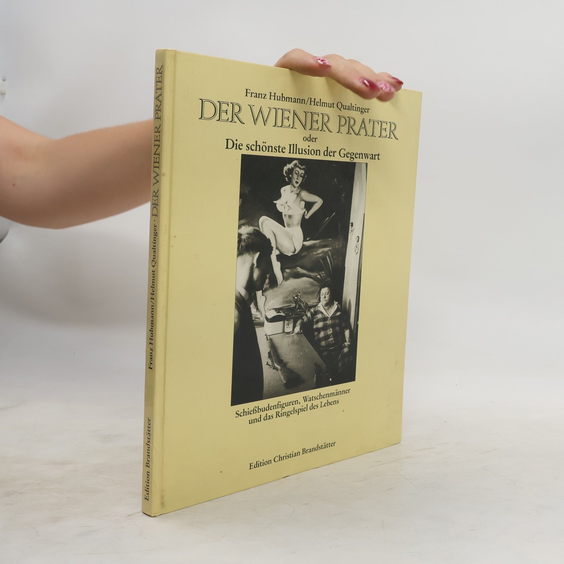 Franz Hubmann Der Wiener Prater oder Die schönste Illusion der Gegenwart