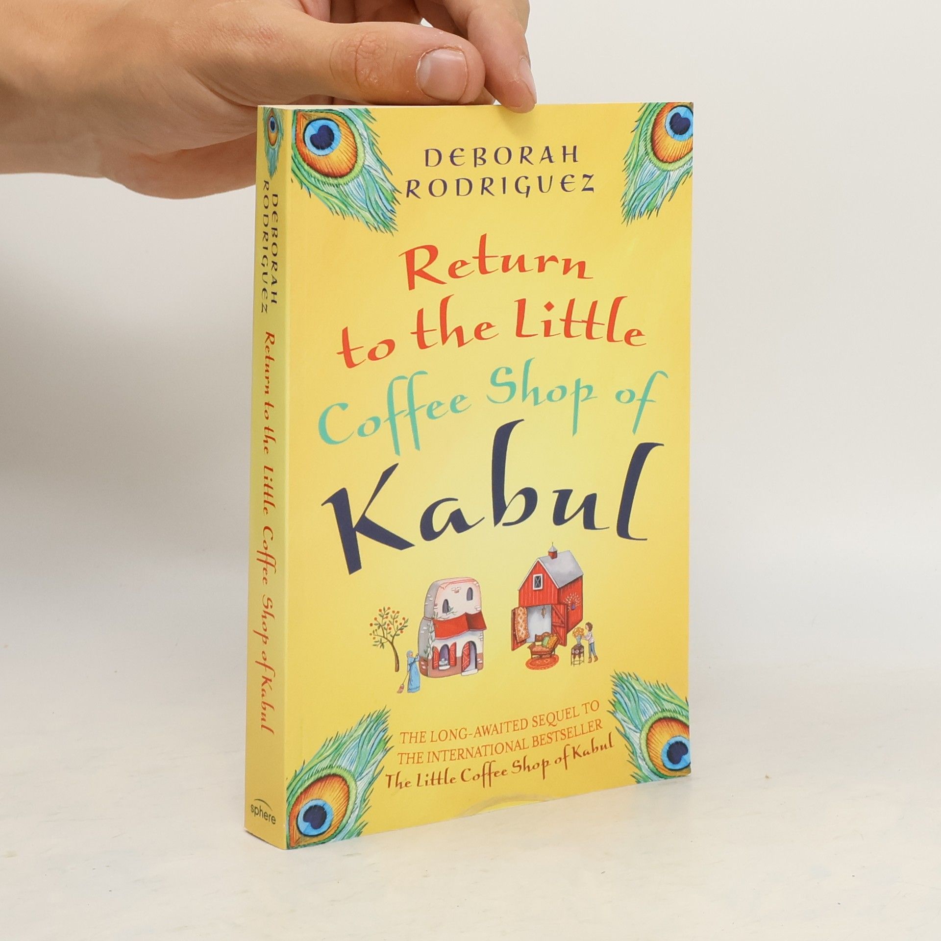 Deborah Rodriguez Return to the Little Coffee Shop of Kabul