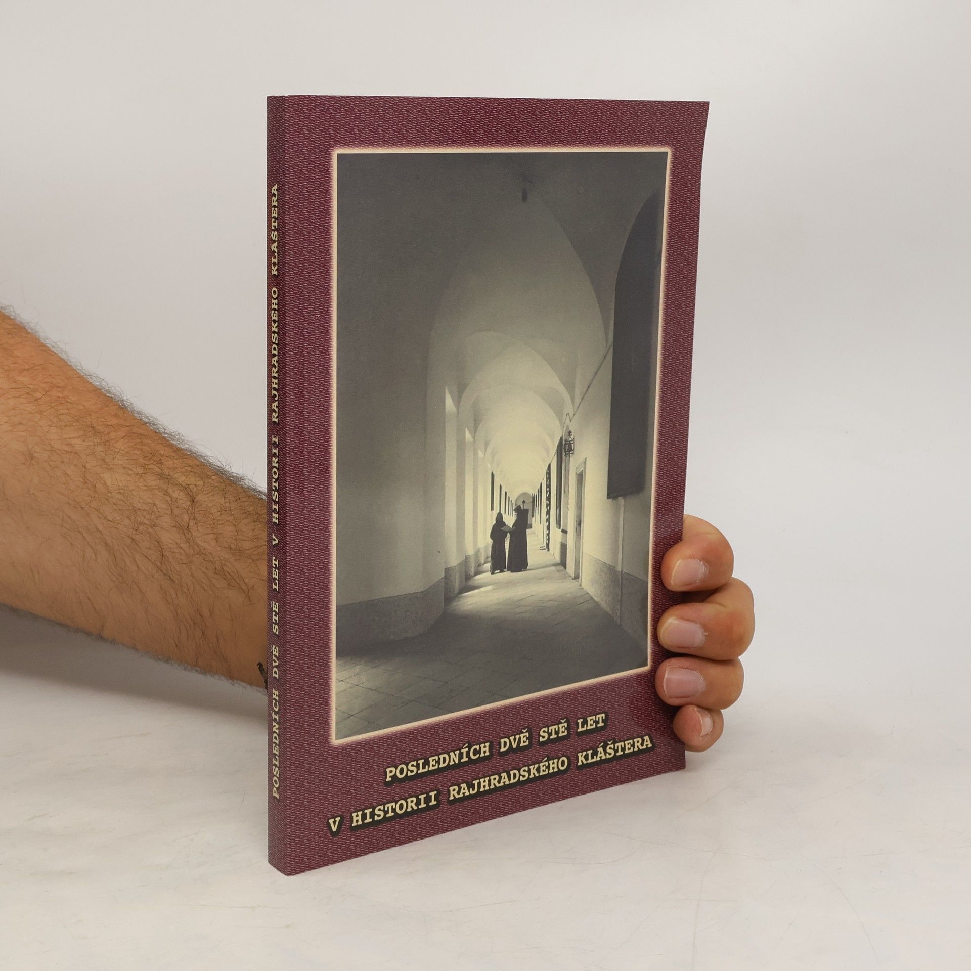 Jindra Pavelkova Posledních dvě stě let v historii rajhradského kláštera