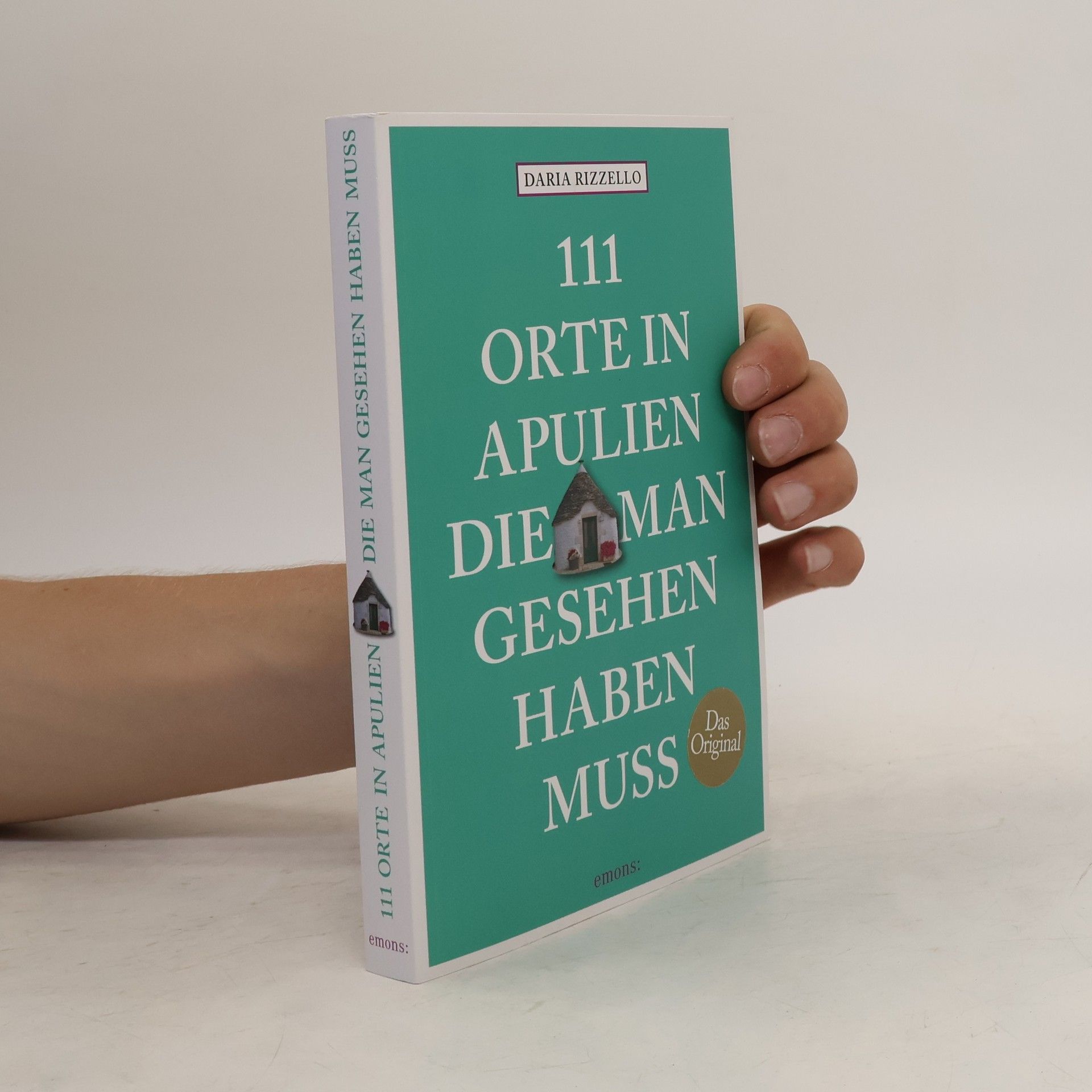 Daria Rizzello 111 Orte in Apulien, die man gesehen haben muss