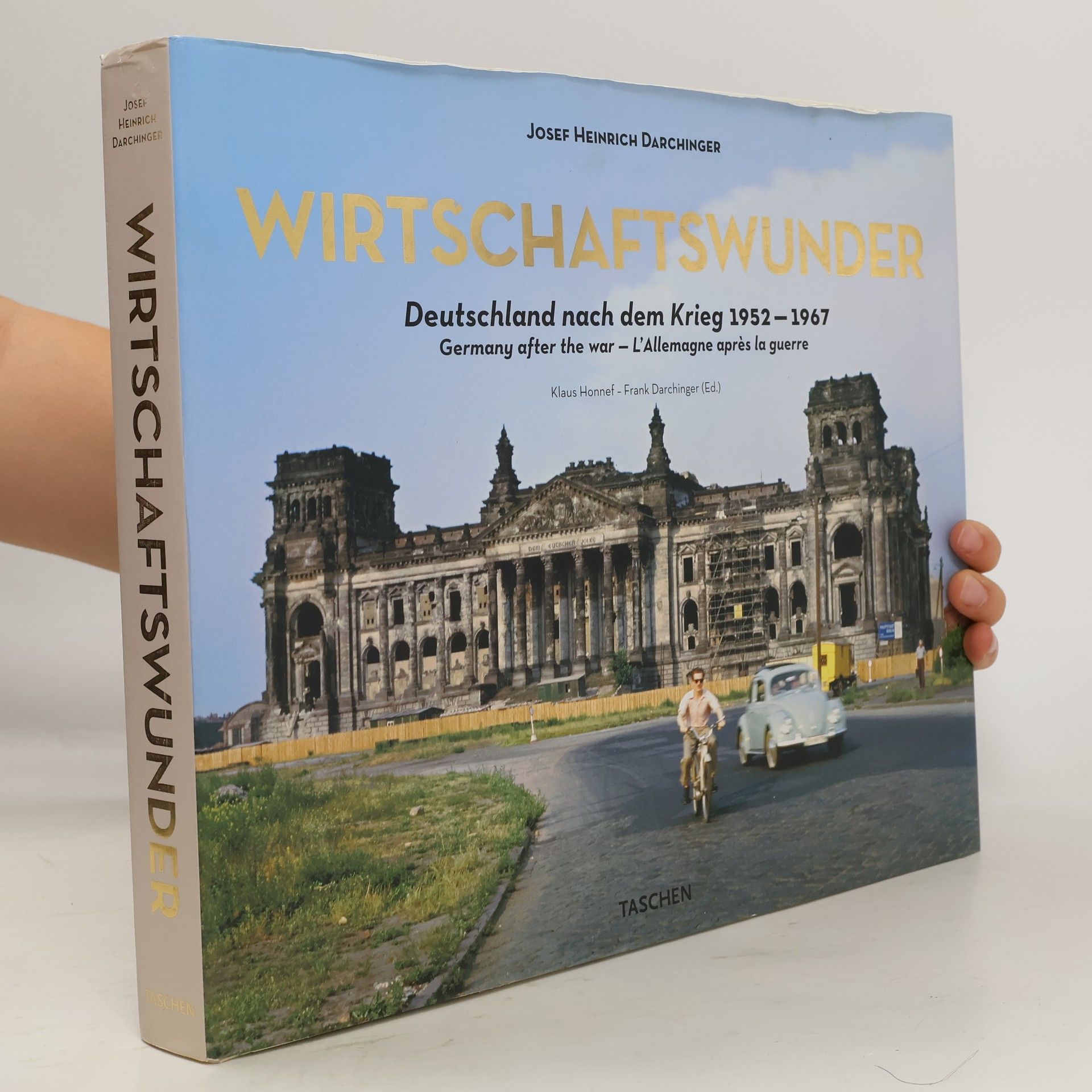 J. H. Jupp H. Darchinger Wirtschaftswunder. Deutschland nach dem Krieg 1952-1967. Germany after the war. L'Allemagne après la guerre