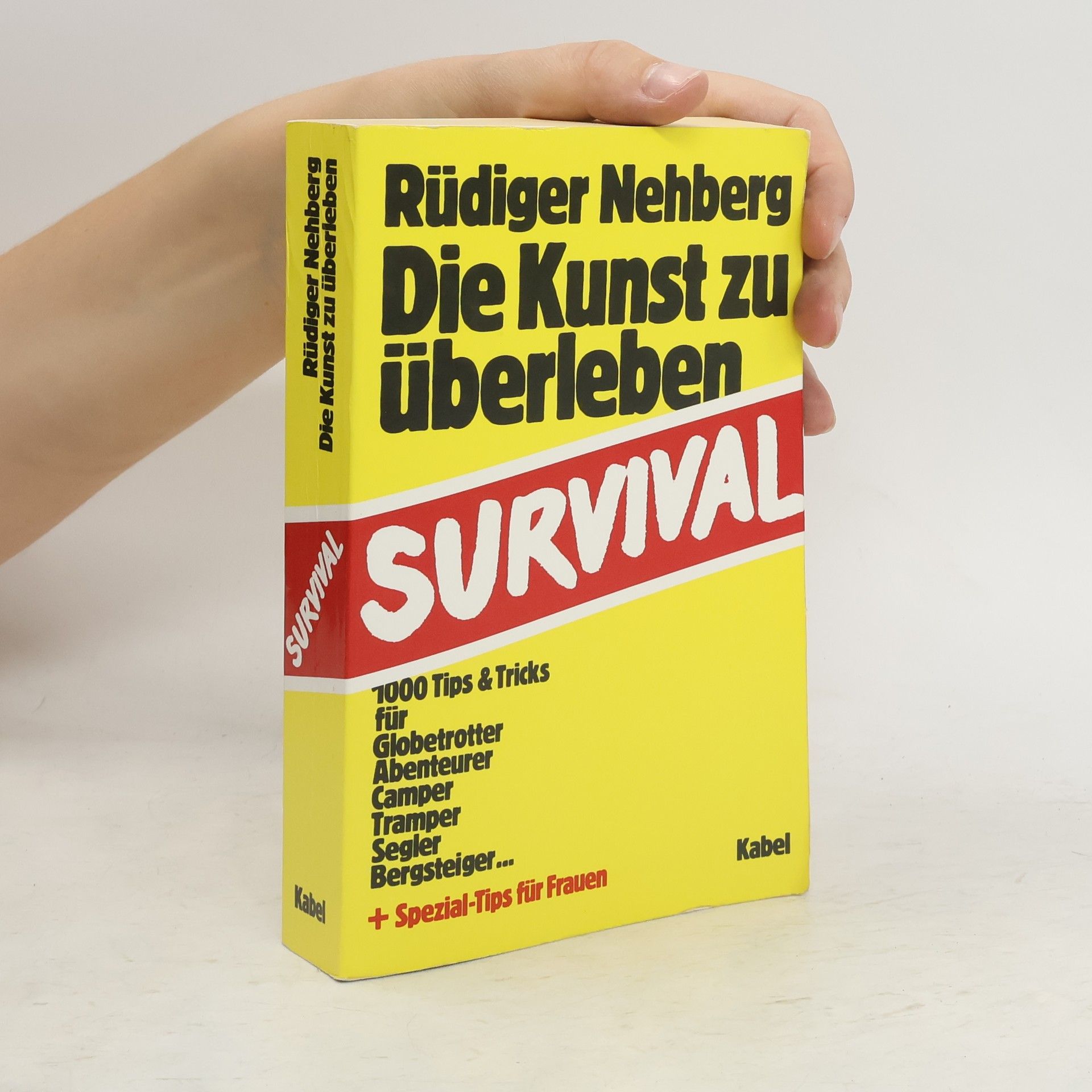 Rüdiger Nehberg Die Kunst zu überleben Survival