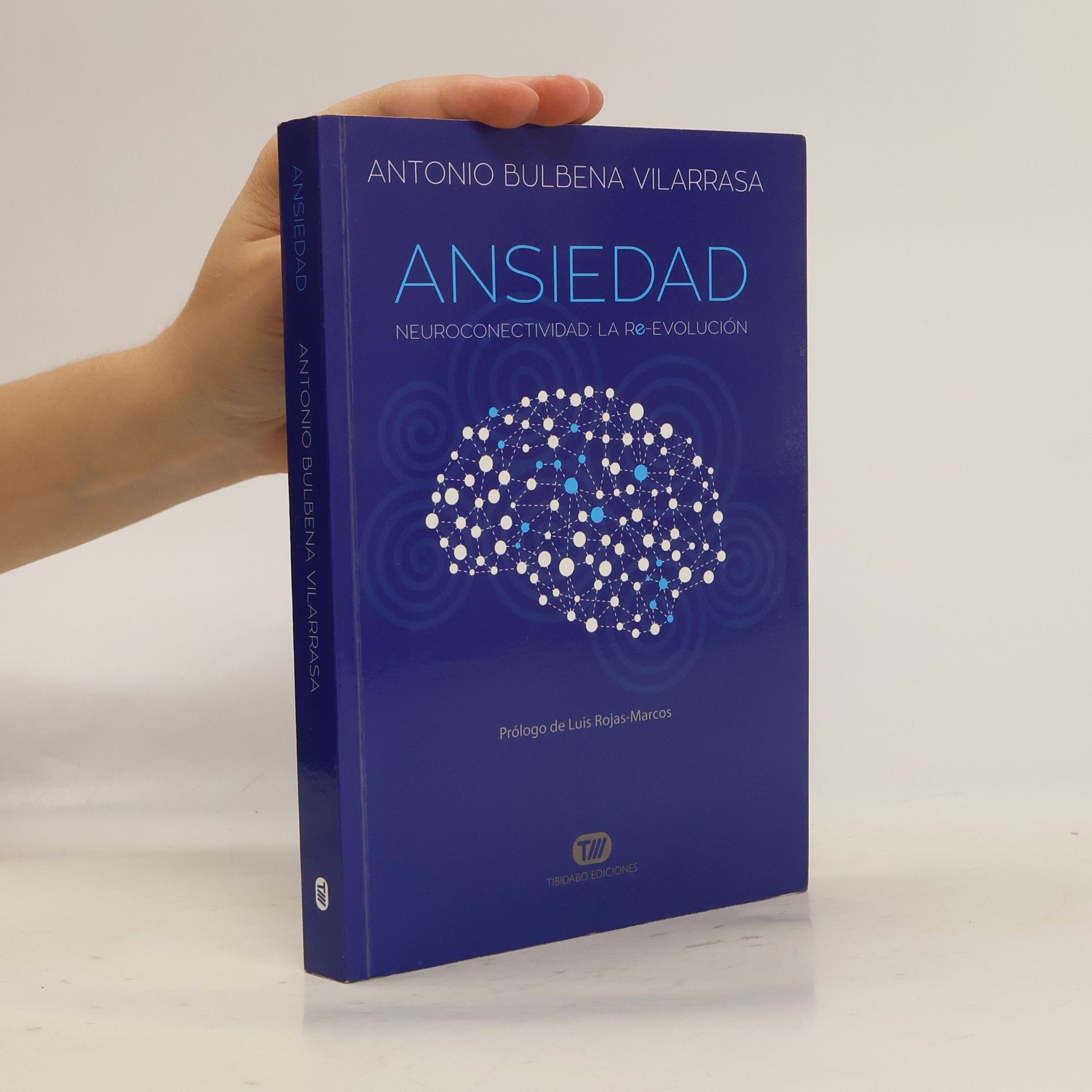 Antonio Bulbena Vilarrasa Ansiedad. Neuroconectividad: La Re-Evolución