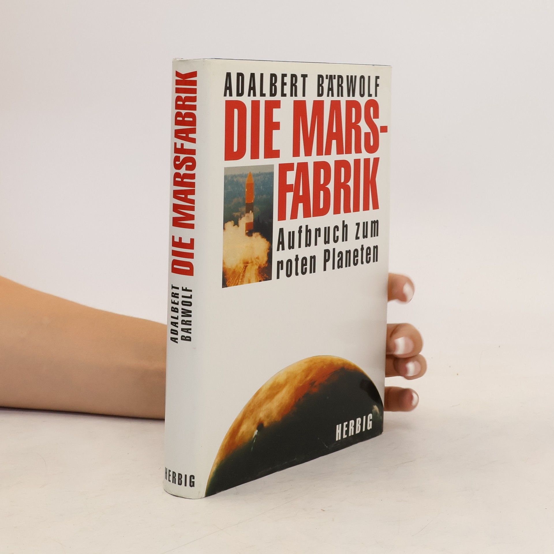 Adalbert Bärwolf Die Marsfabrik
