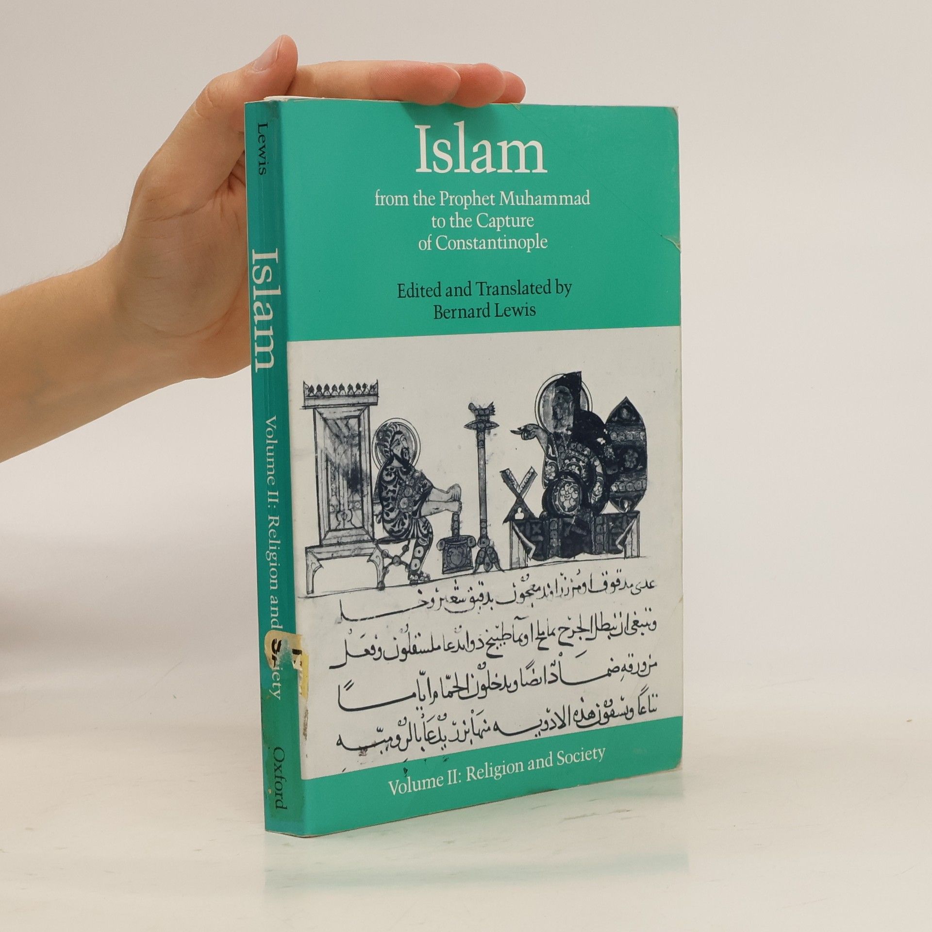 Bernard Lewis Religion And Society - 2: Islam From The Prophet Muhammad To The Capture Of Constantinople