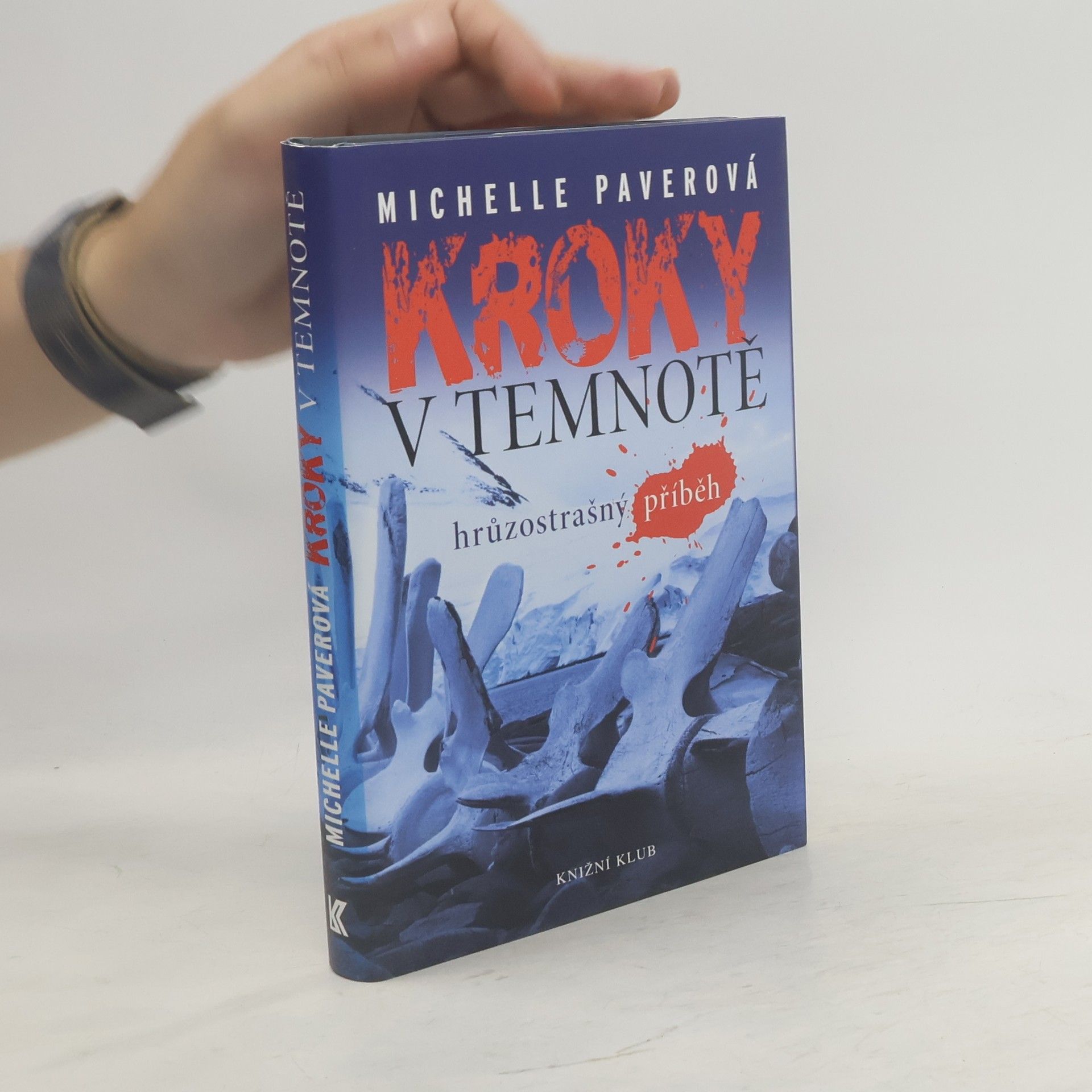 Michelle Paver Kroky v temnotě. Hrůzostrašný příběh