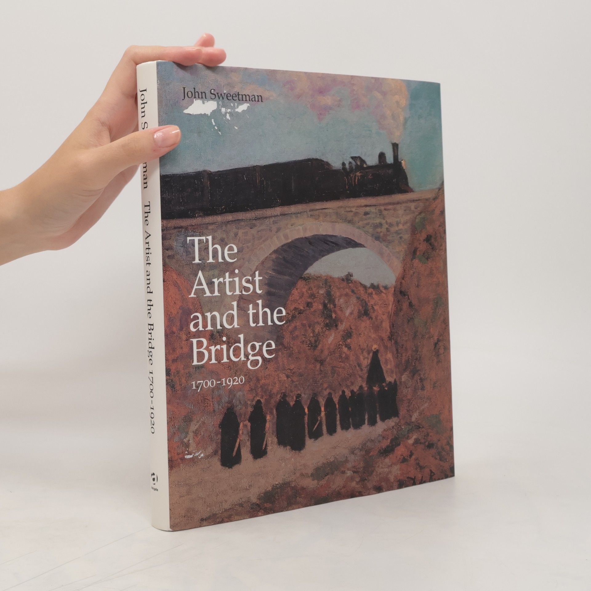 John Sweetman The Artist and the Bridge, 1700-1920